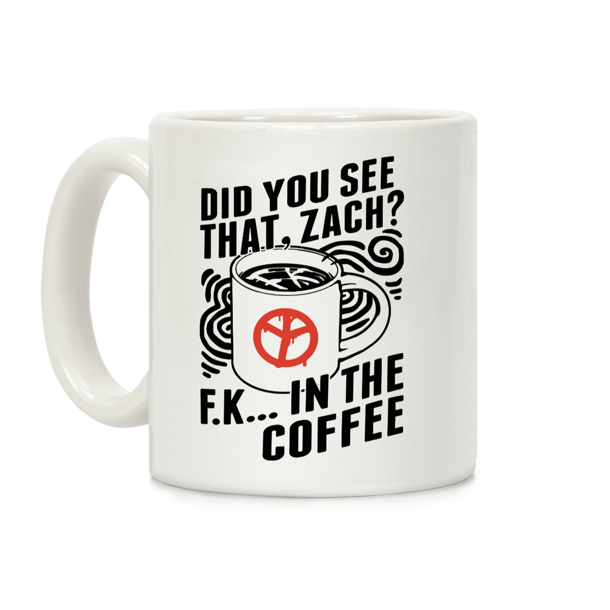 Did You See That, Zach? Coffee Mug