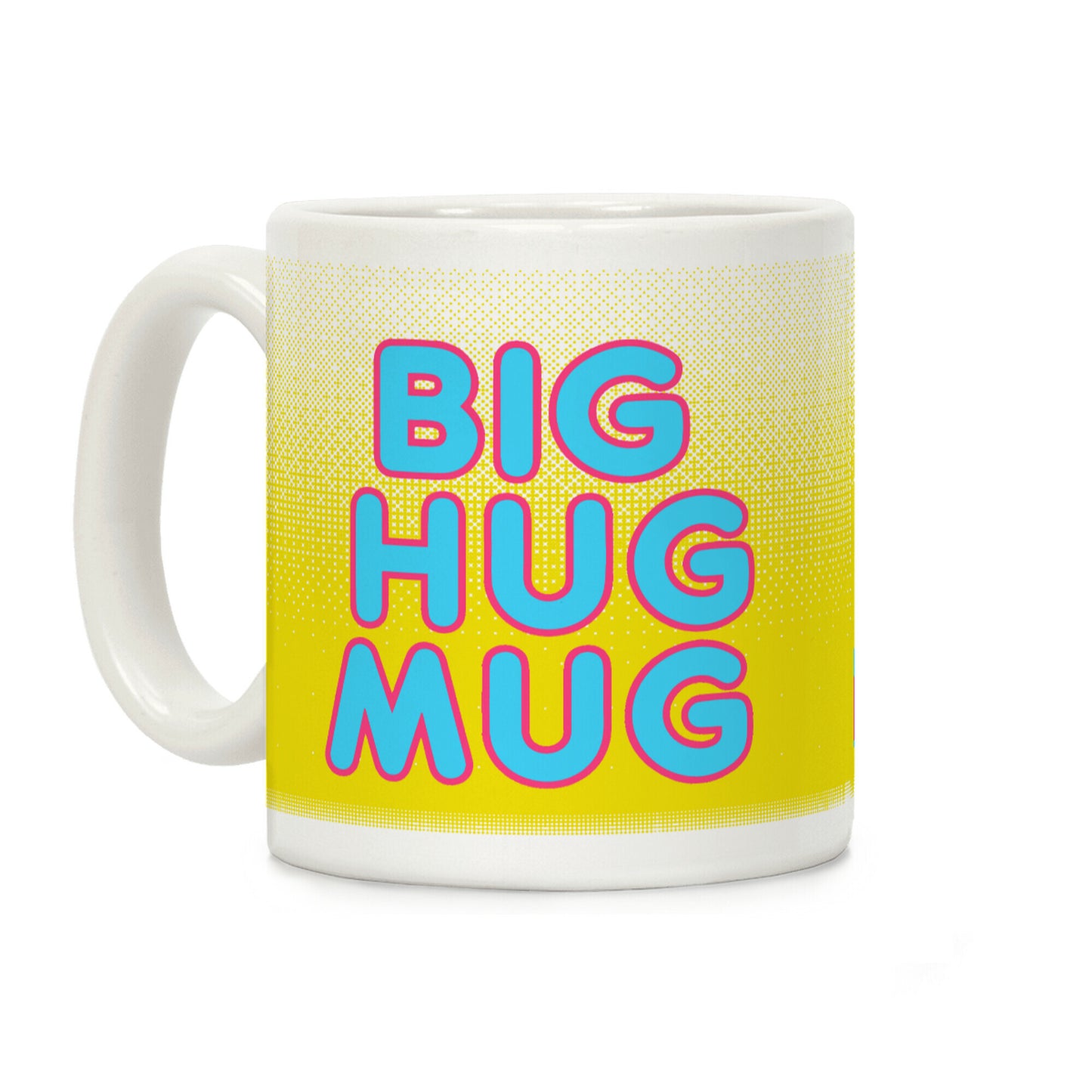 Neon Big Hug Mug Parody Coffee Mug