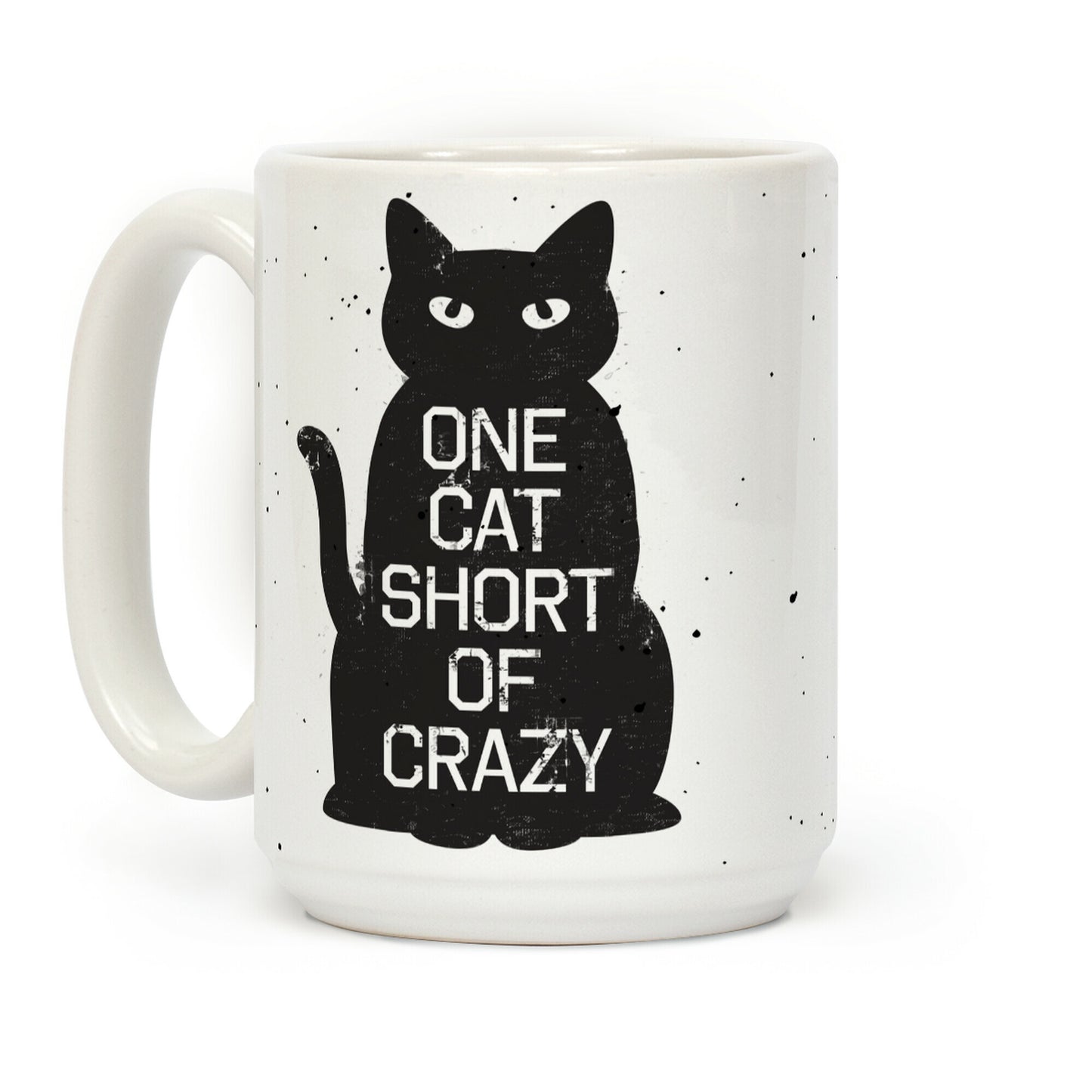 One Cat Short of Crazy Coffee Mug