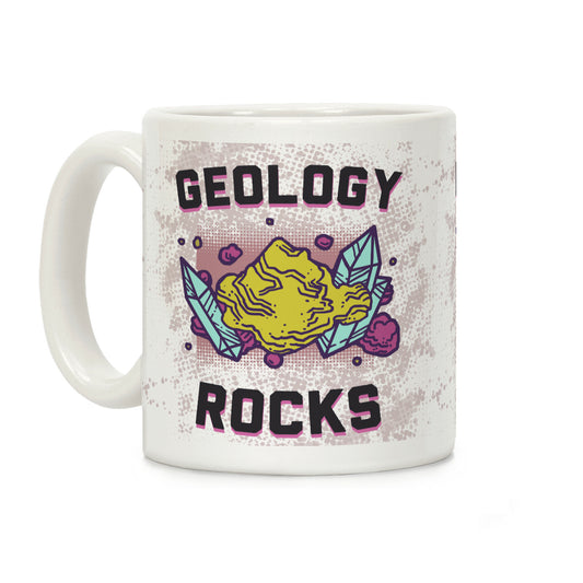 Geology Rocks Coffee Mug