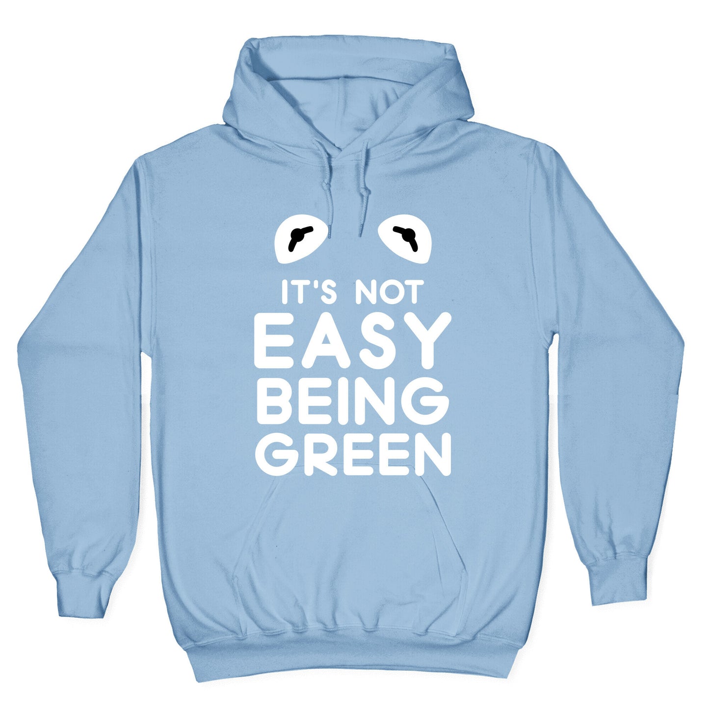 It's Not Easy Being Green Hoodie