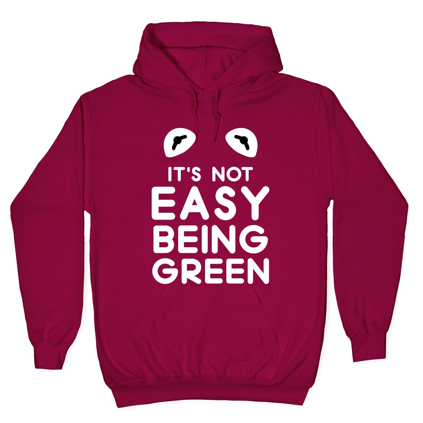 It's Not Easy Being Green Hoodie