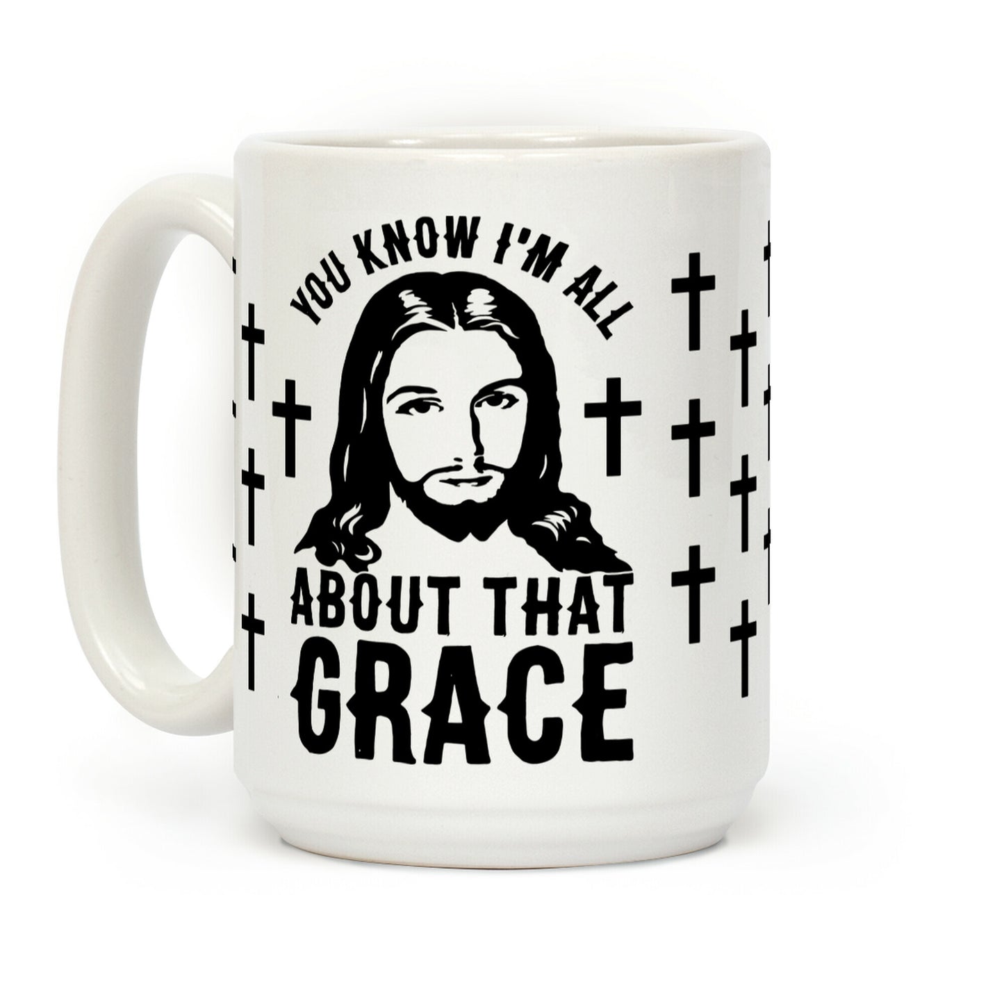 You Know I'm All About That Grace Coffee Mug