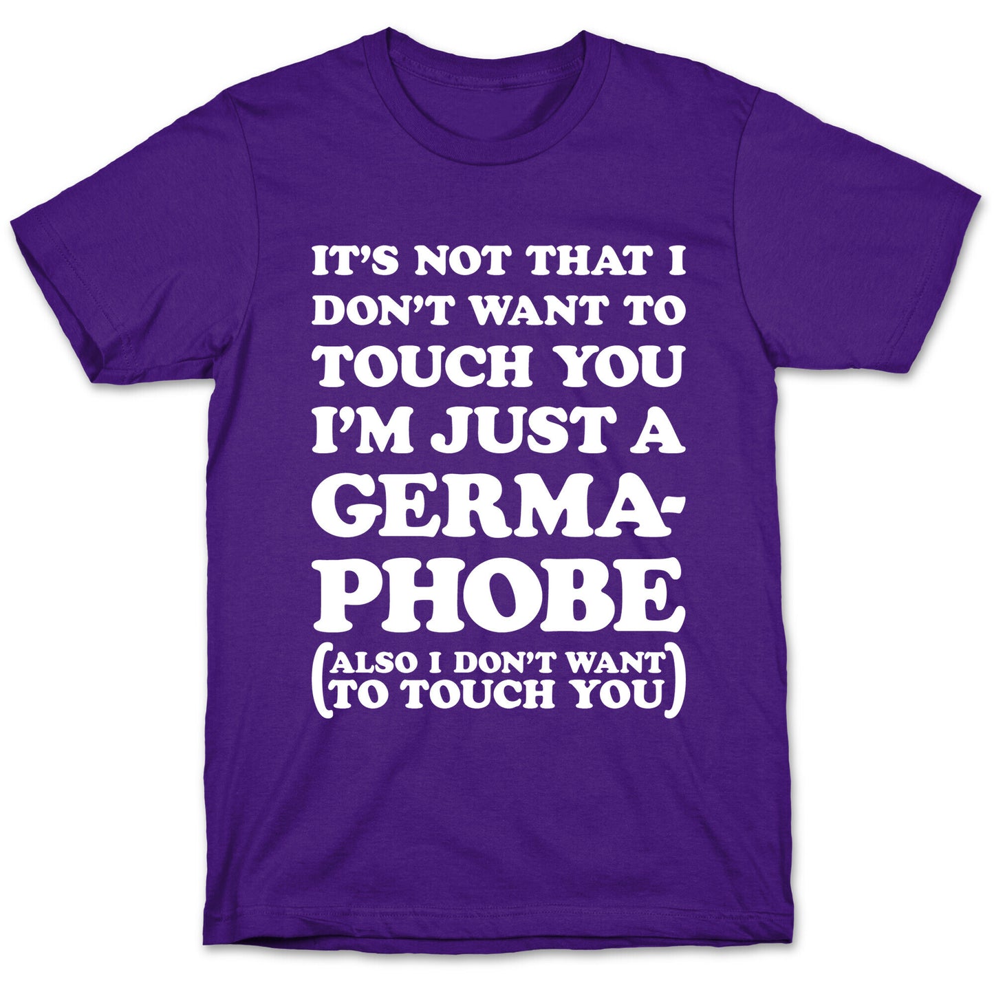 I'm A Germaphobe T-Shirt