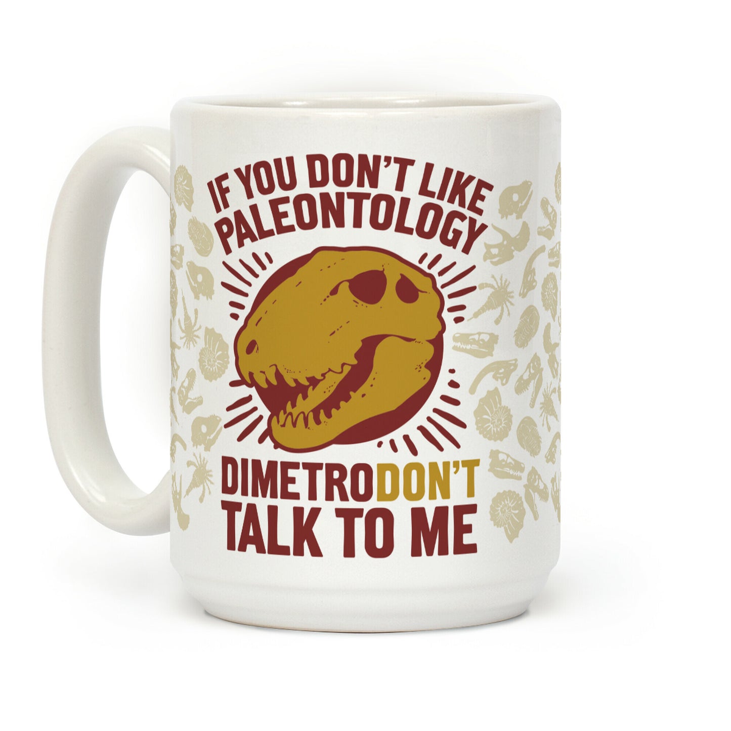 DimetroDON'T Talk to Me Coffee Mug