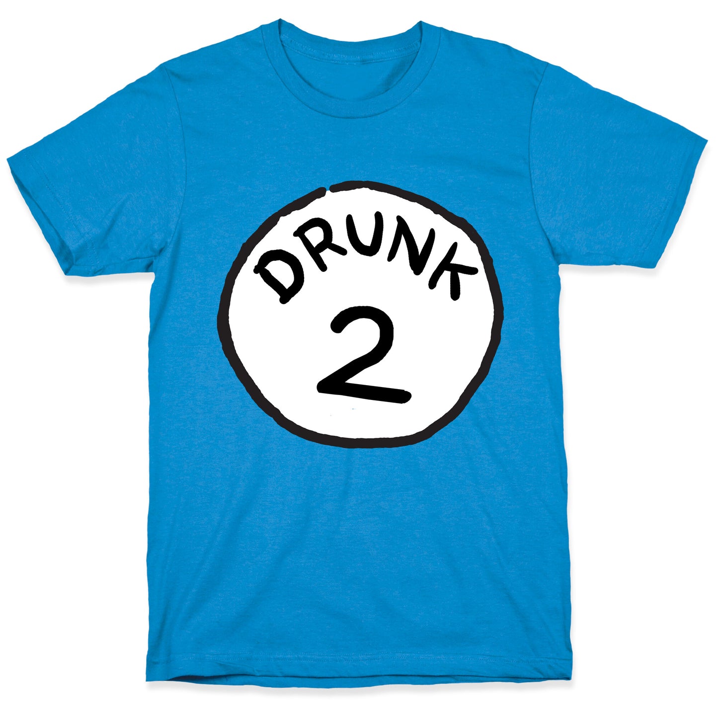 Drunk 2 T-Shirt
