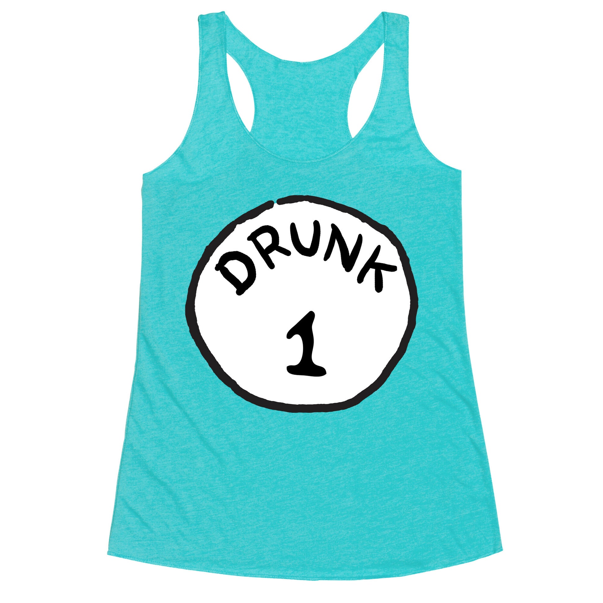 Drunk 1 Racerback Tank
