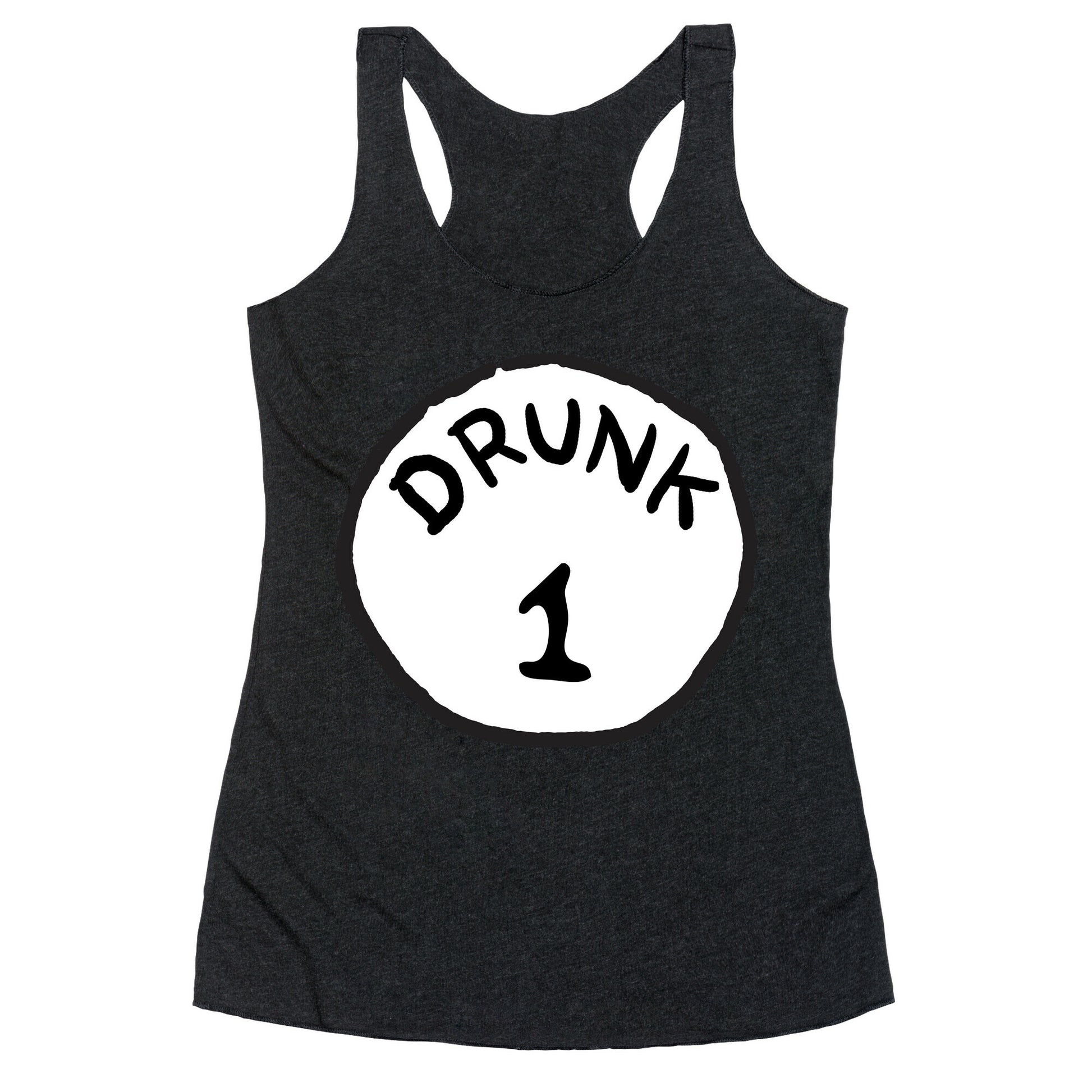 Drunk 1 Racerback Tank