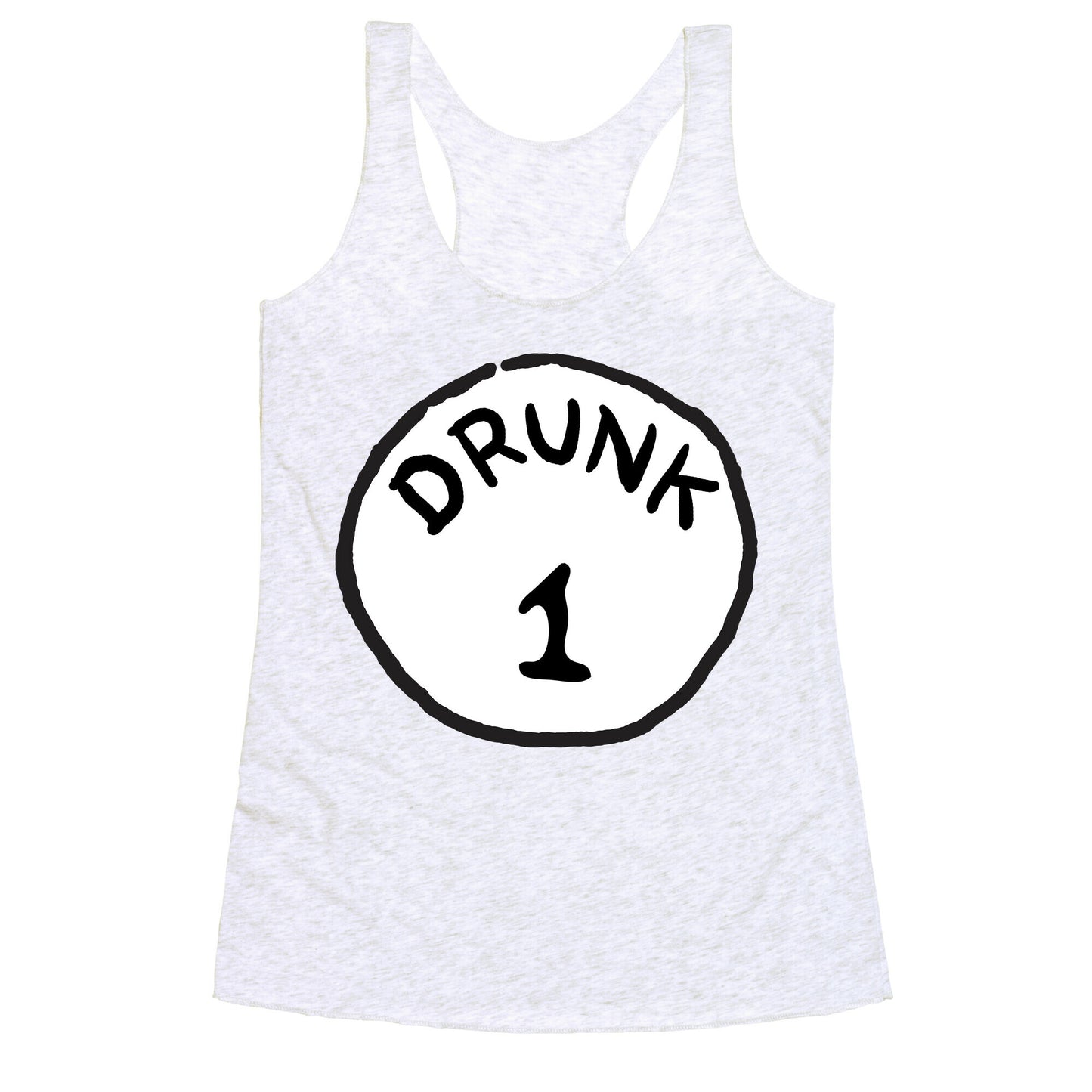 Drunk 1 Racerback Tank