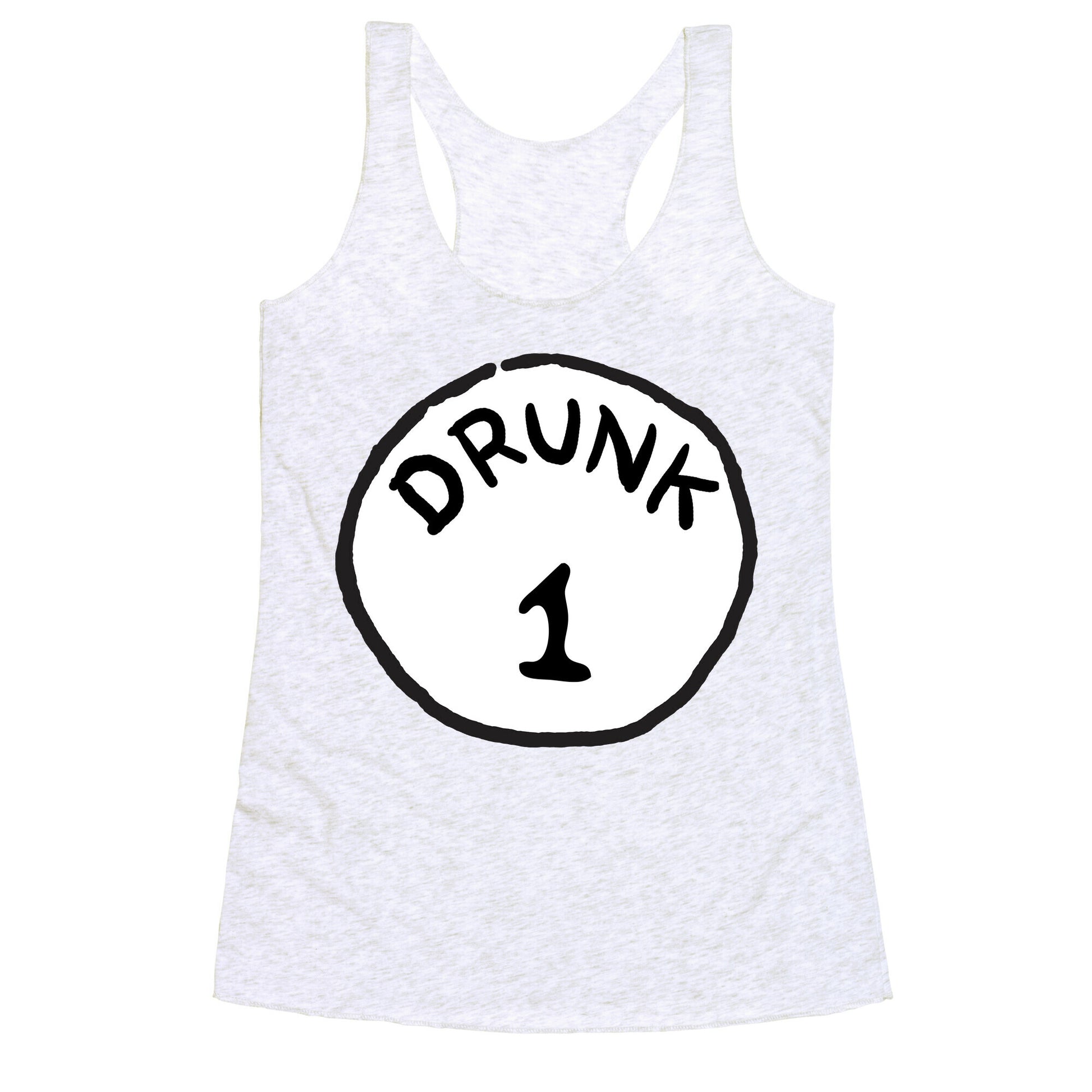 Drunk 1 Racerback Tank