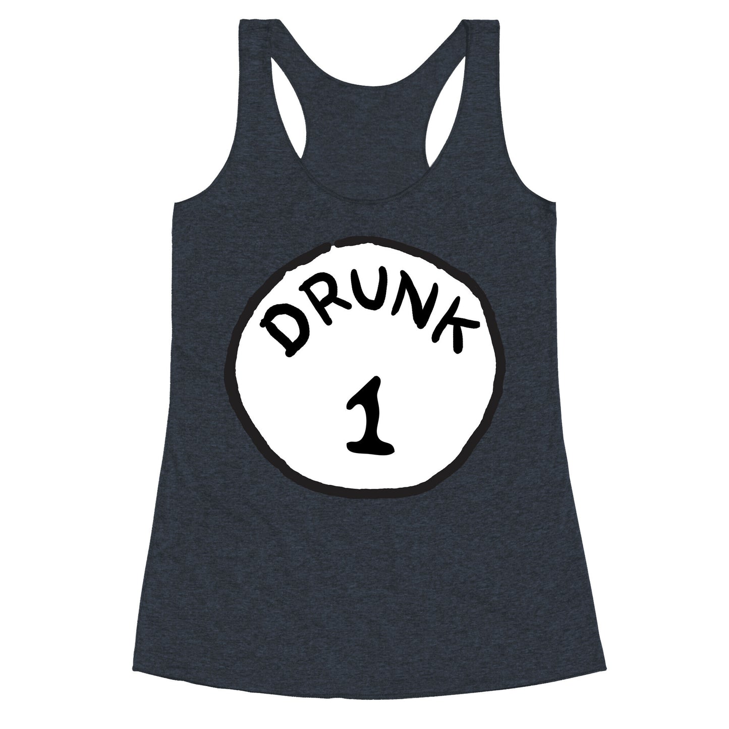 Drunk 1 Racerback Tank