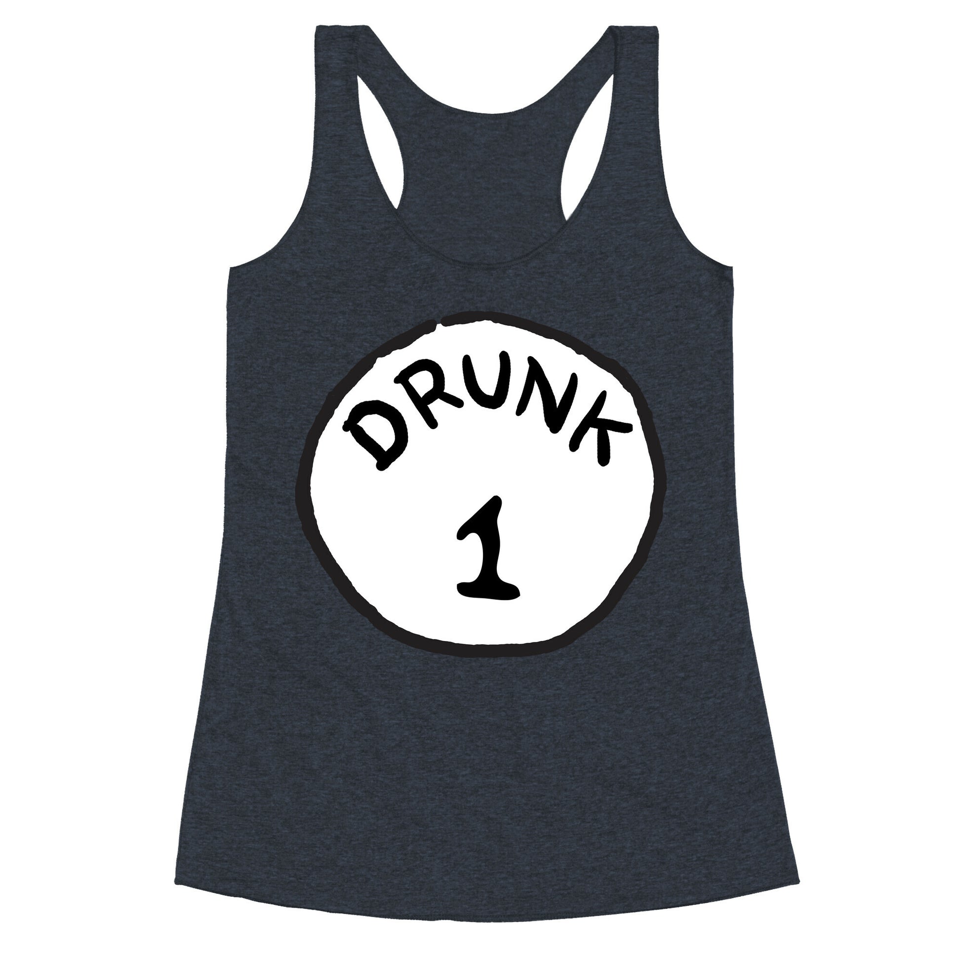Drunk 1 Racerback Tank