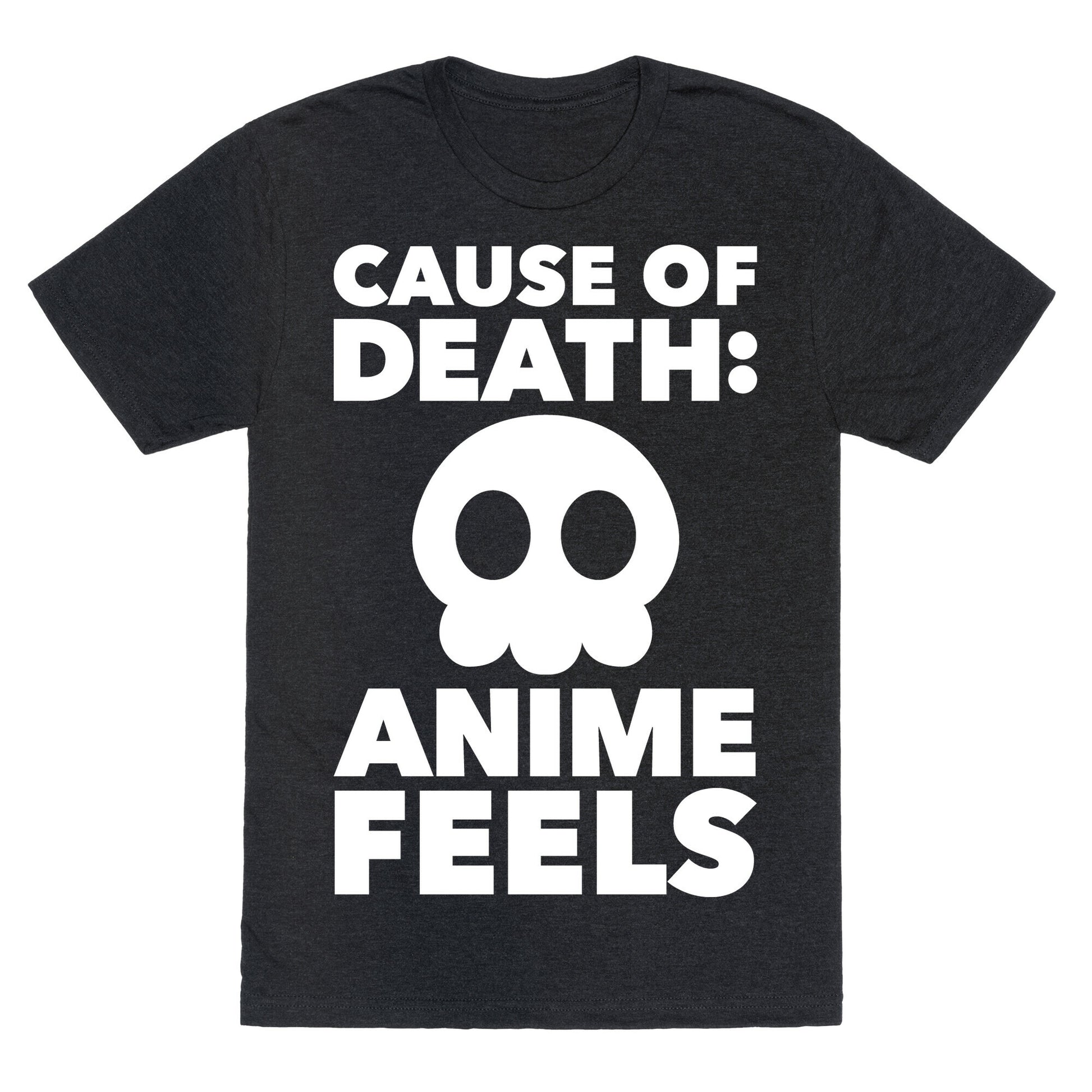Cause Of Death: Anime Feels Unisex Triblend Tee