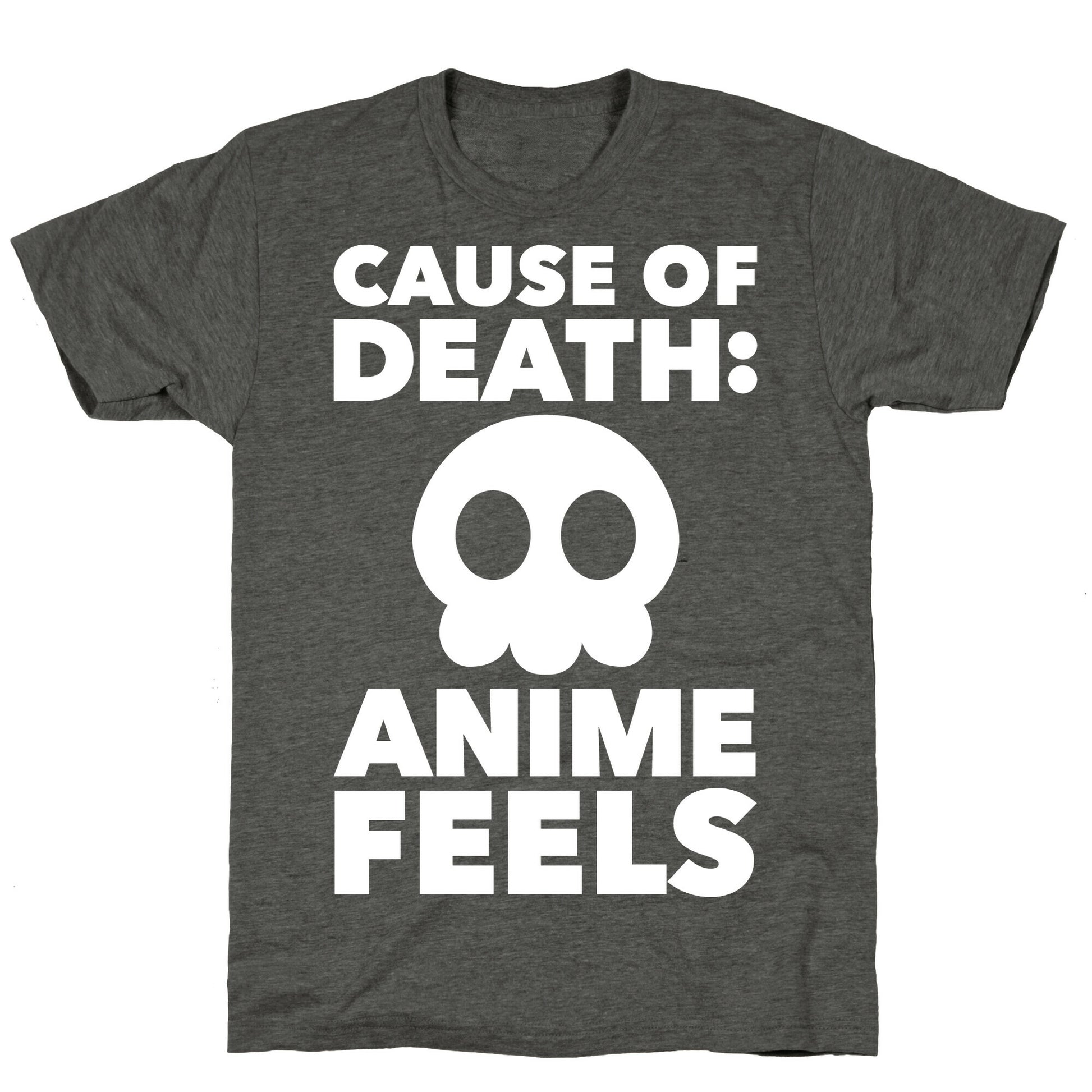 Cause Of Death: Anime Feels Unisex Triblend Tee