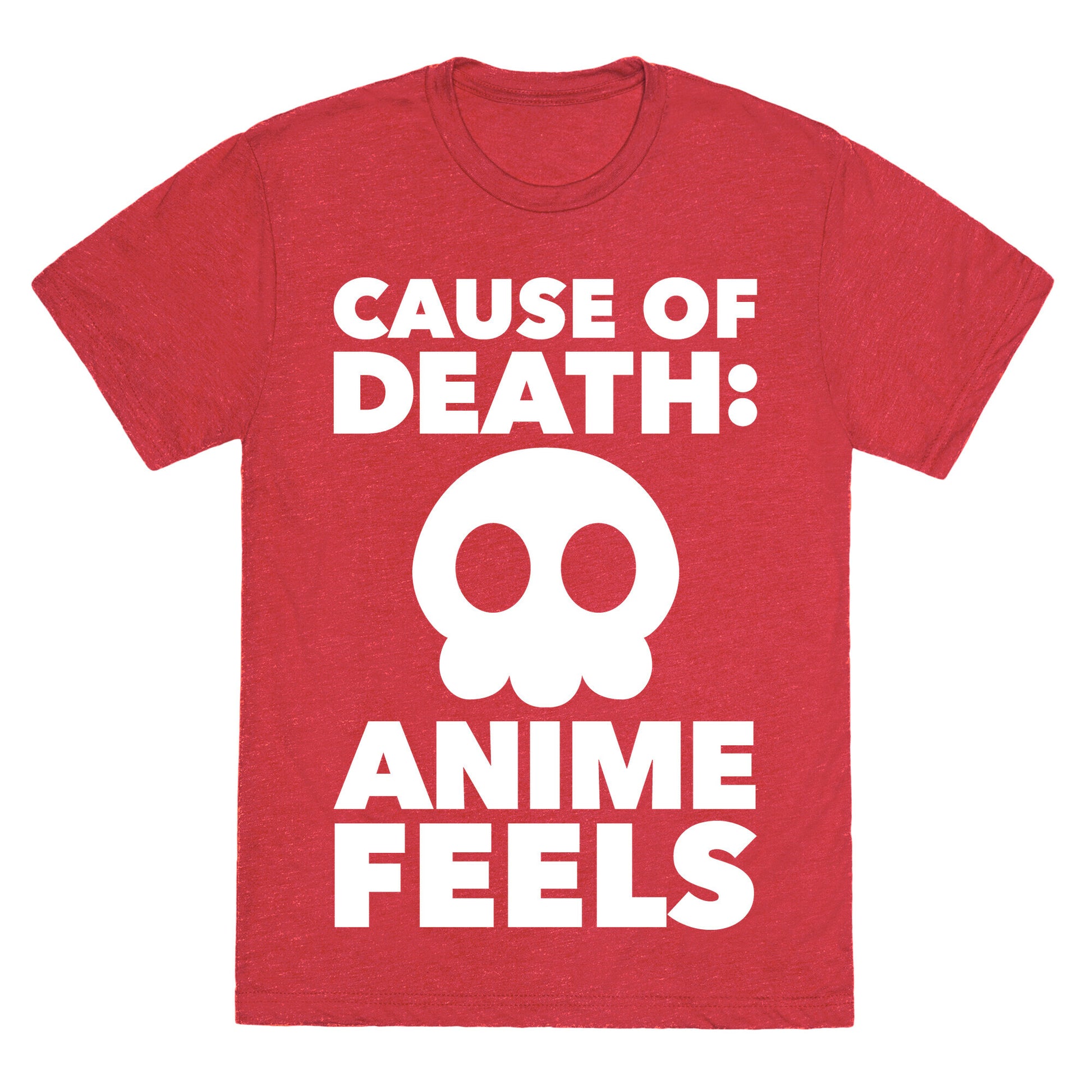 Cause Of Death: Anime Feels Unisex Triblend Tee