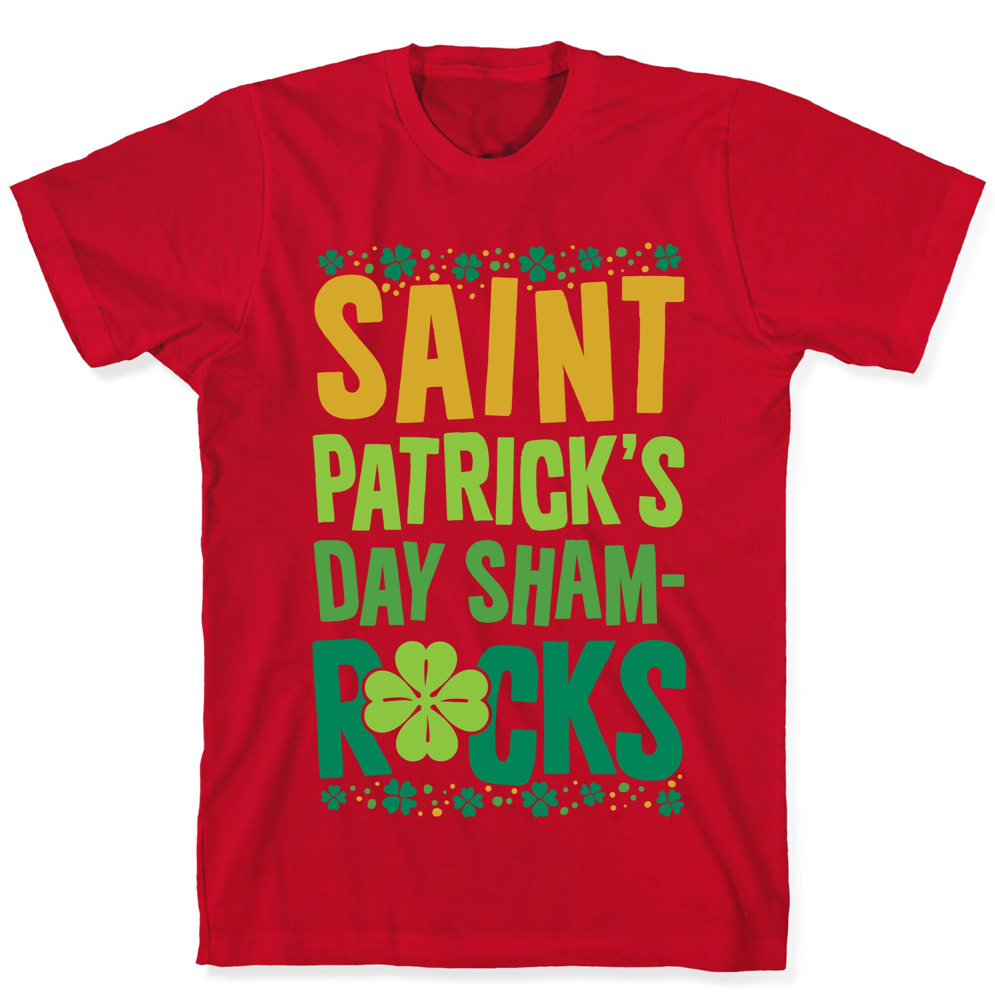 St. Patrick's Day Sham-ROCKS T-Shirt