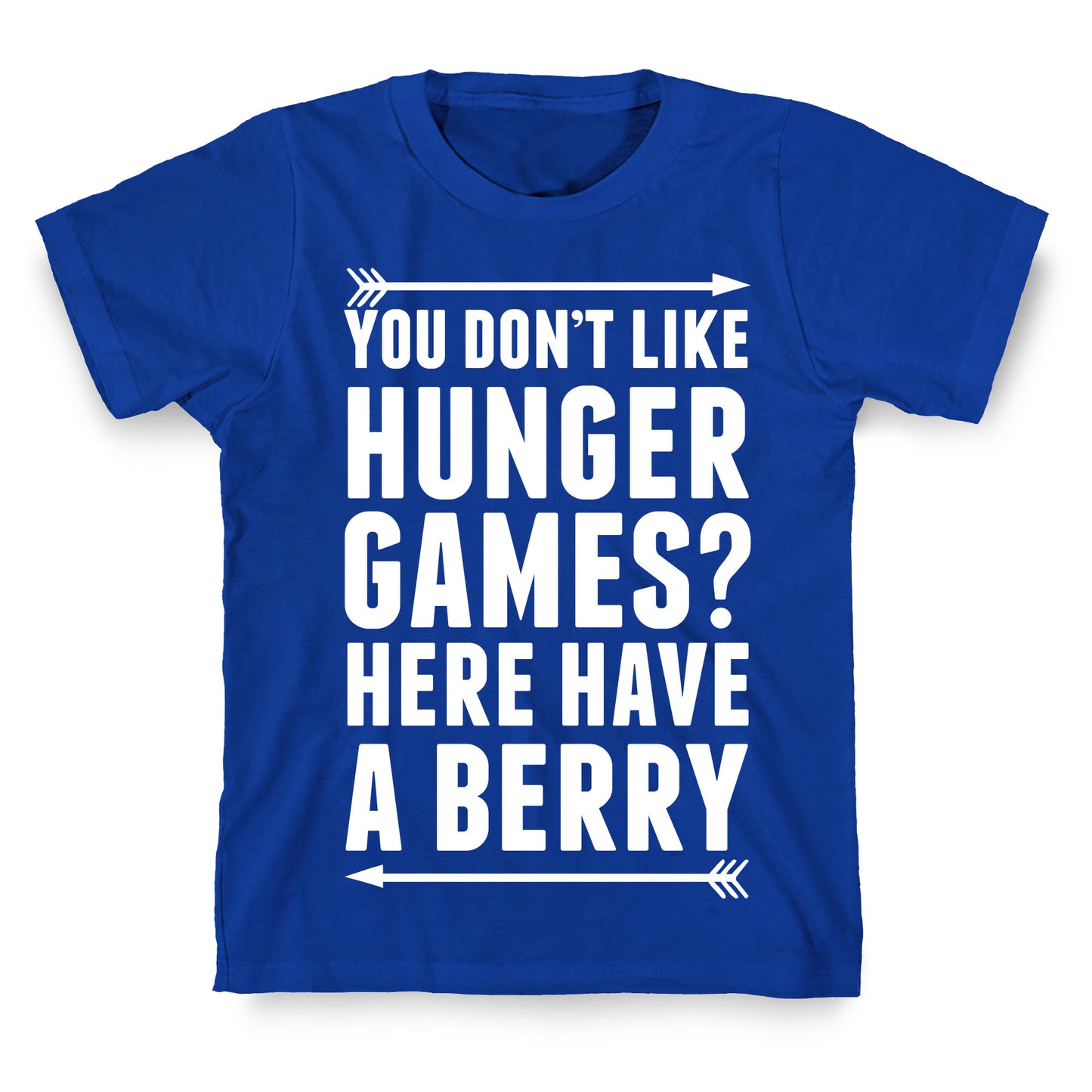 You Don't Like Hunger Games? Here Have A Berry T-Shirt