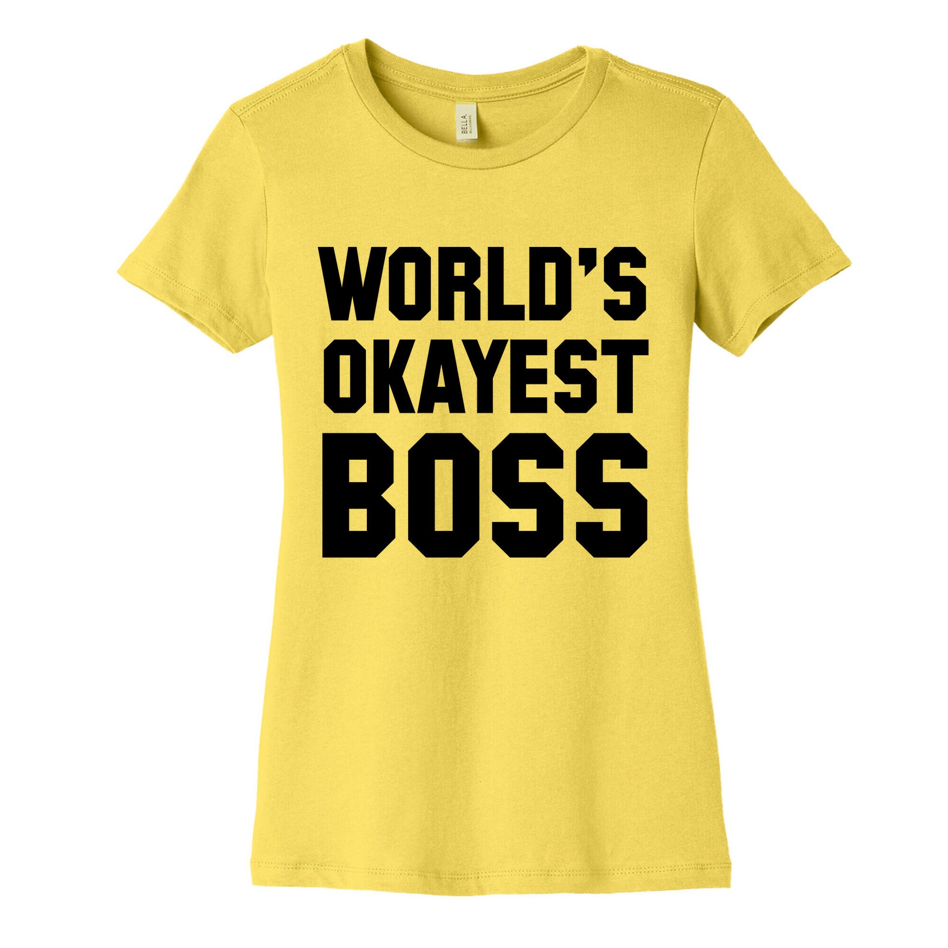 World's Okayest Boss Women's Cotton Tee