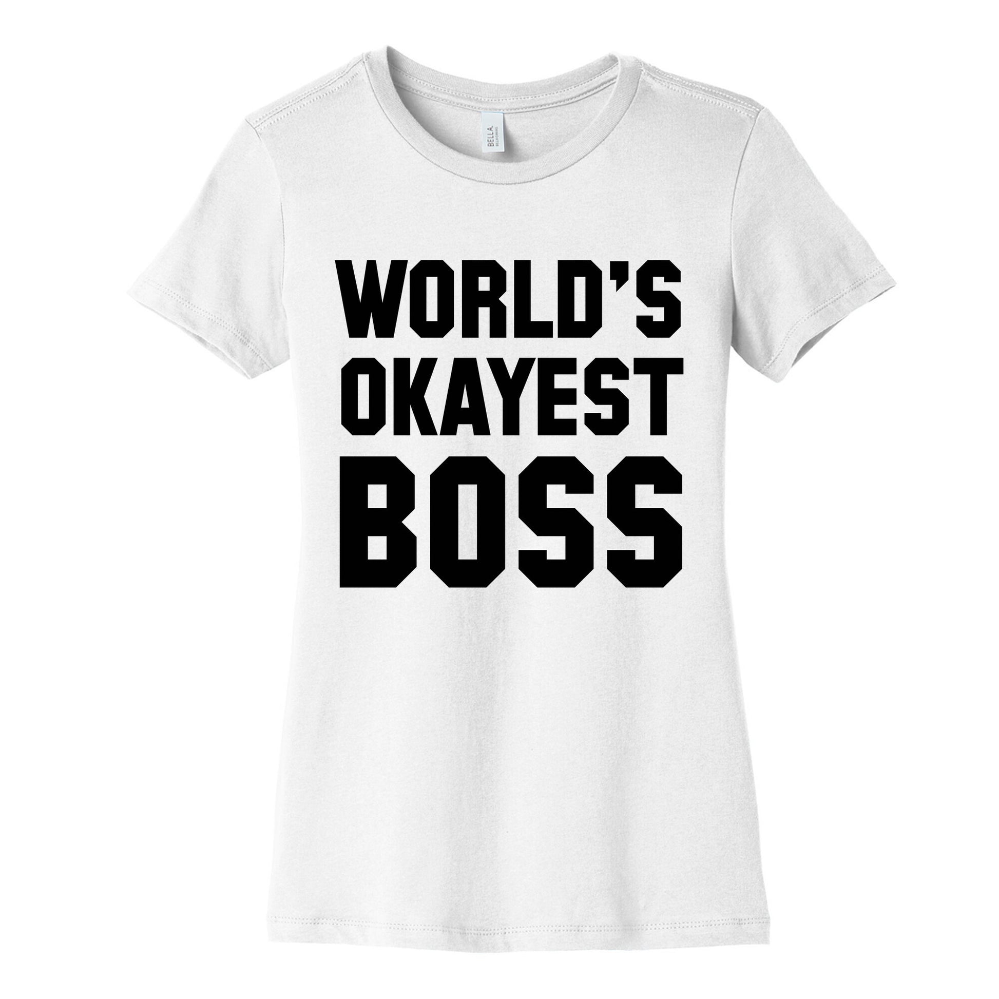 World's Okayest Boss Women's Cotton Tee