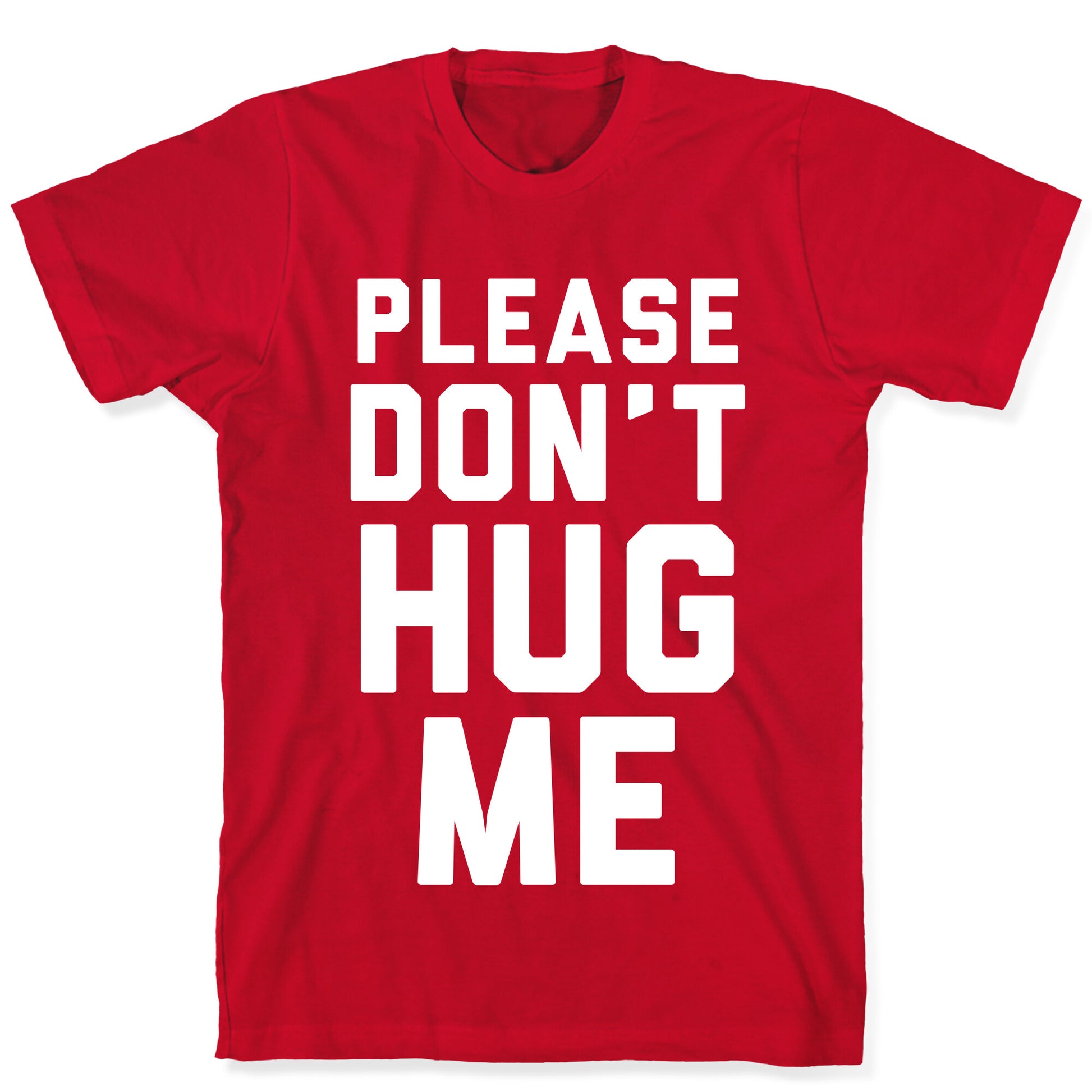 Please Don't Hug Me T-Shirt