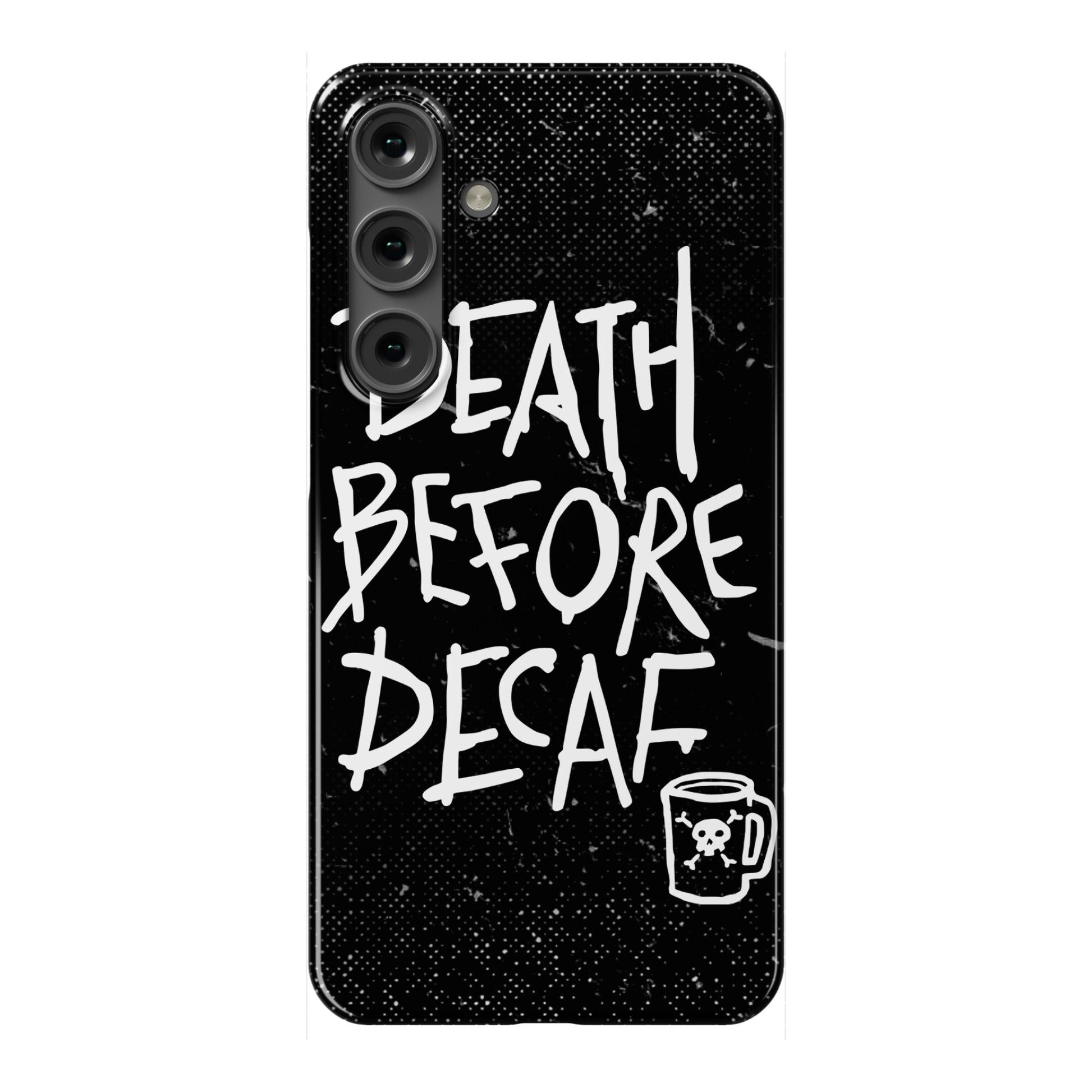 Death Before Decaf Phone Case