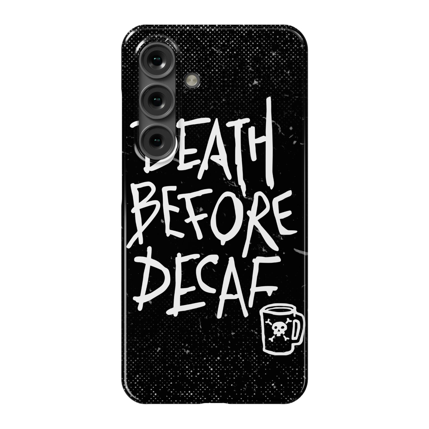 Death Before Decaf Phone Case