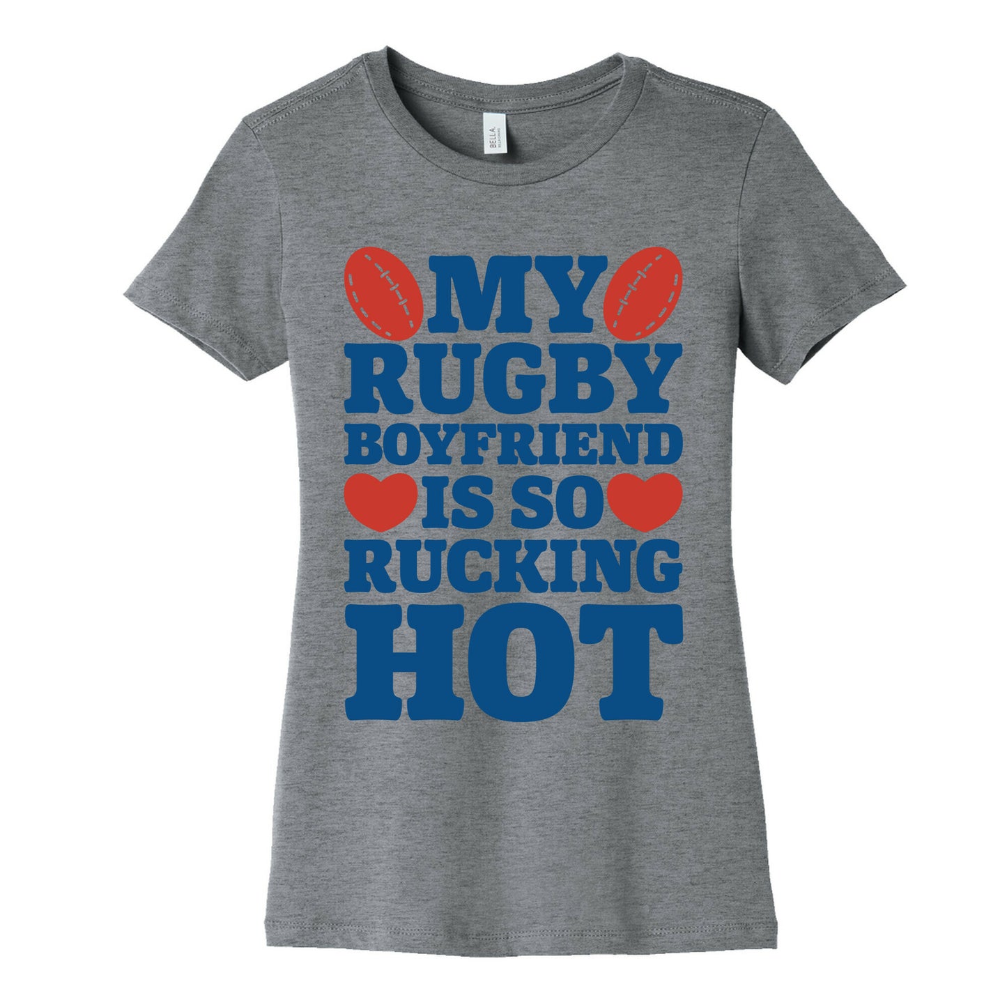 My Rugby Boyfriend Is Rucking Hot Women's Cotton Tee