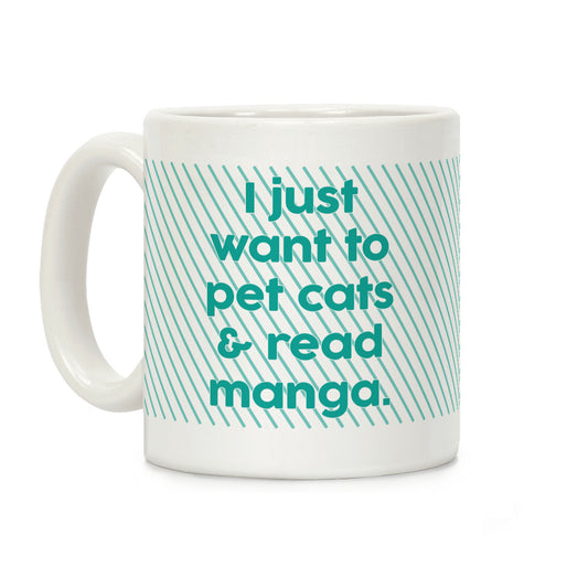 I Just Want To Pet Cats And Read Manga Coffee Mug