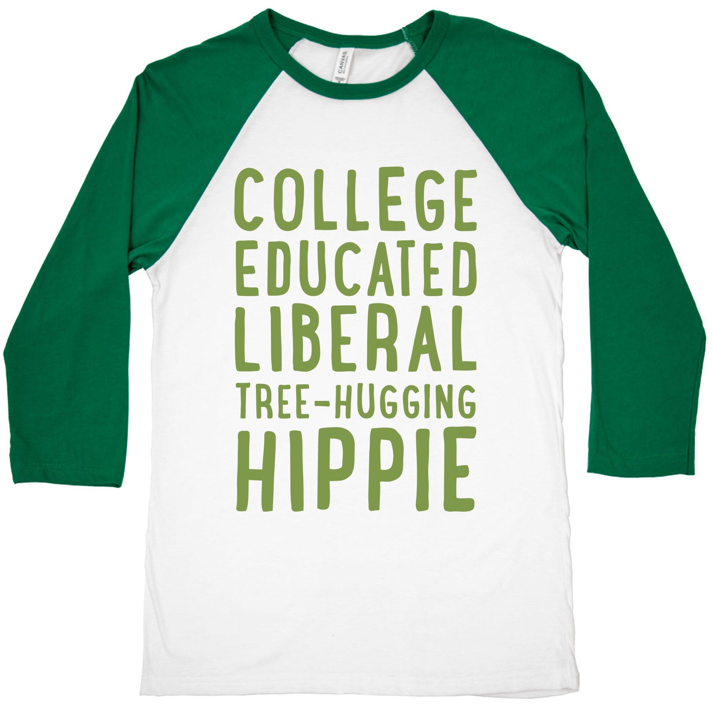 College Educated Liberal Tree-hugging Hippie Baseball Tee