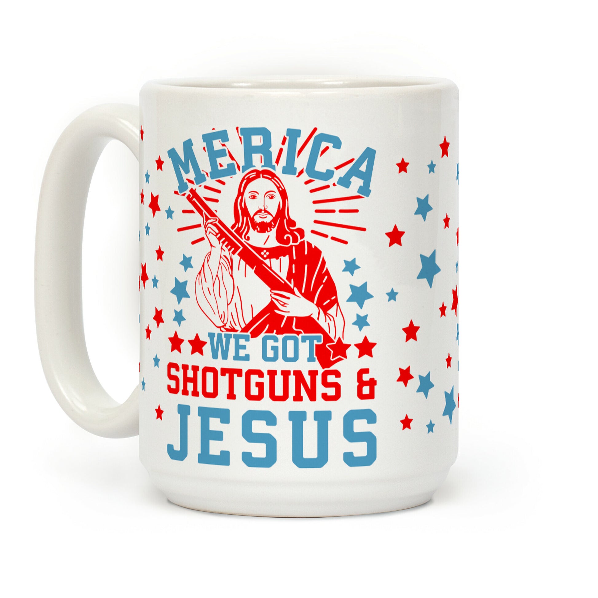 MERICA We Got Shotguns & Jesus Coffee Mug