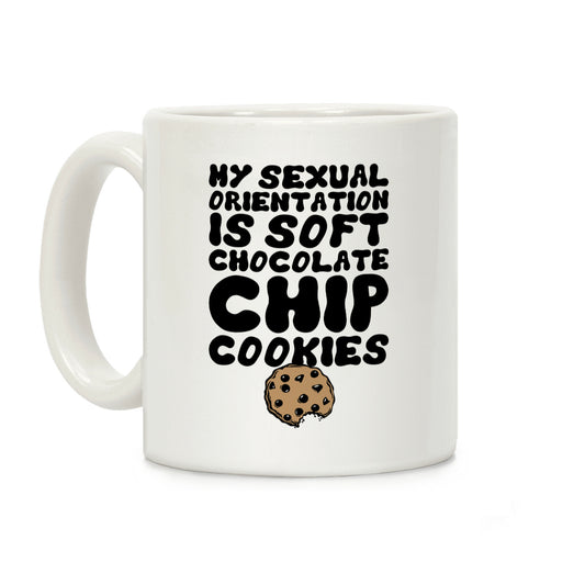 My Sexual Orientation Is Cookies Coffee Mug