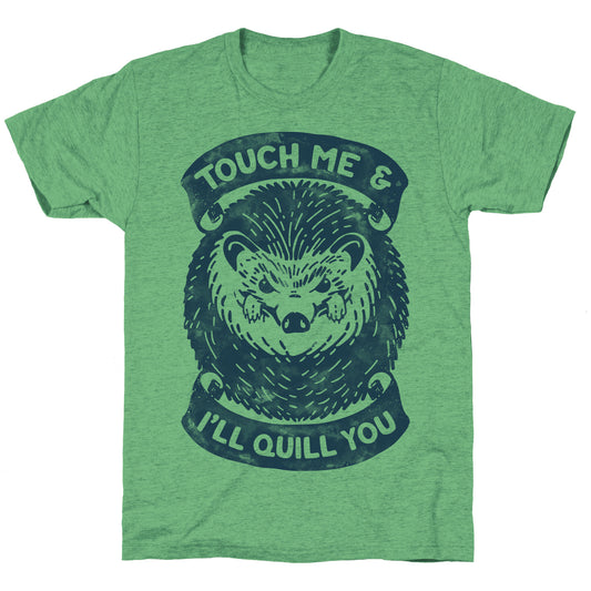 Touch Me And I'll Quill You Unisex Triblend Tee