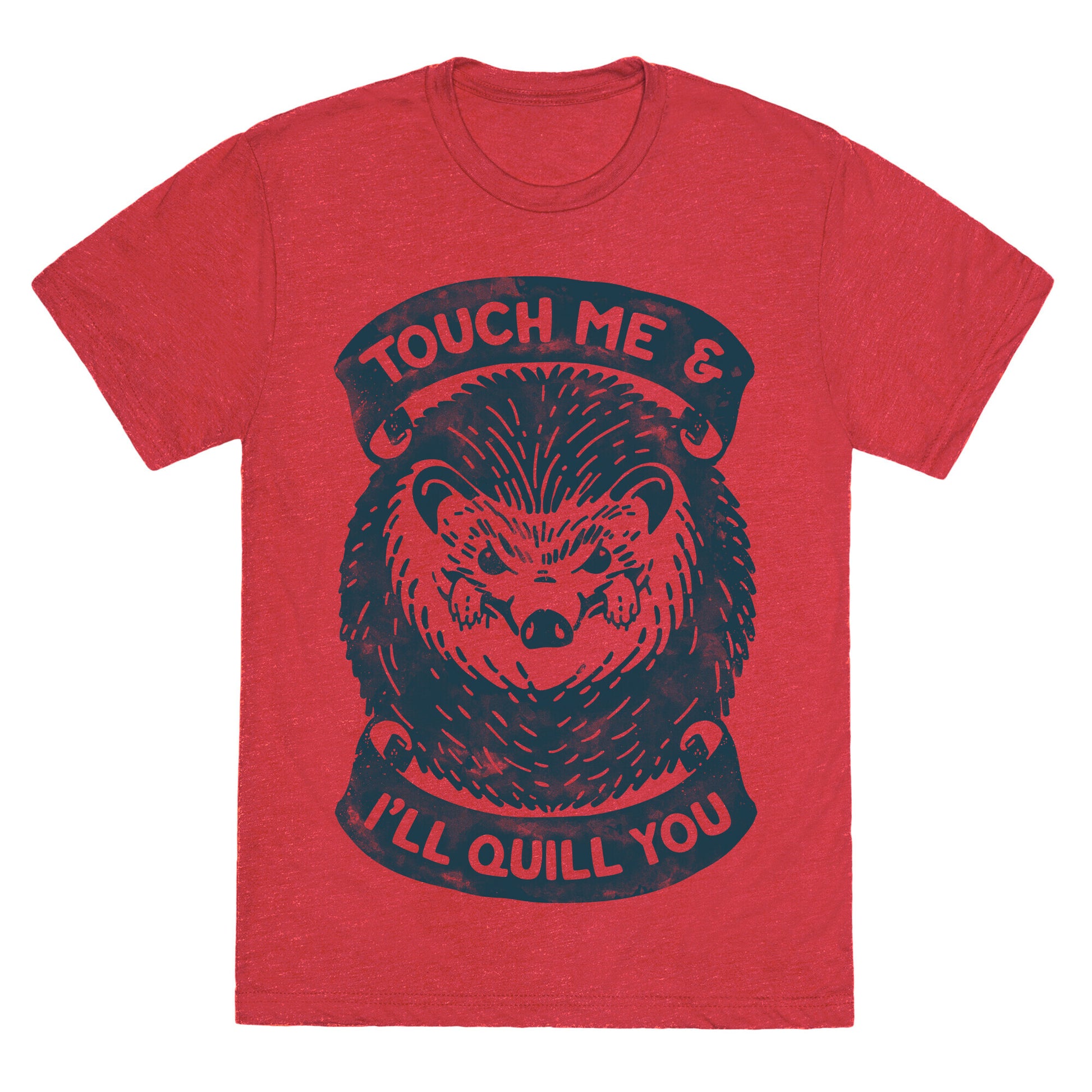 Touch Me And I'll Quill You Unisex Triblend Tee
