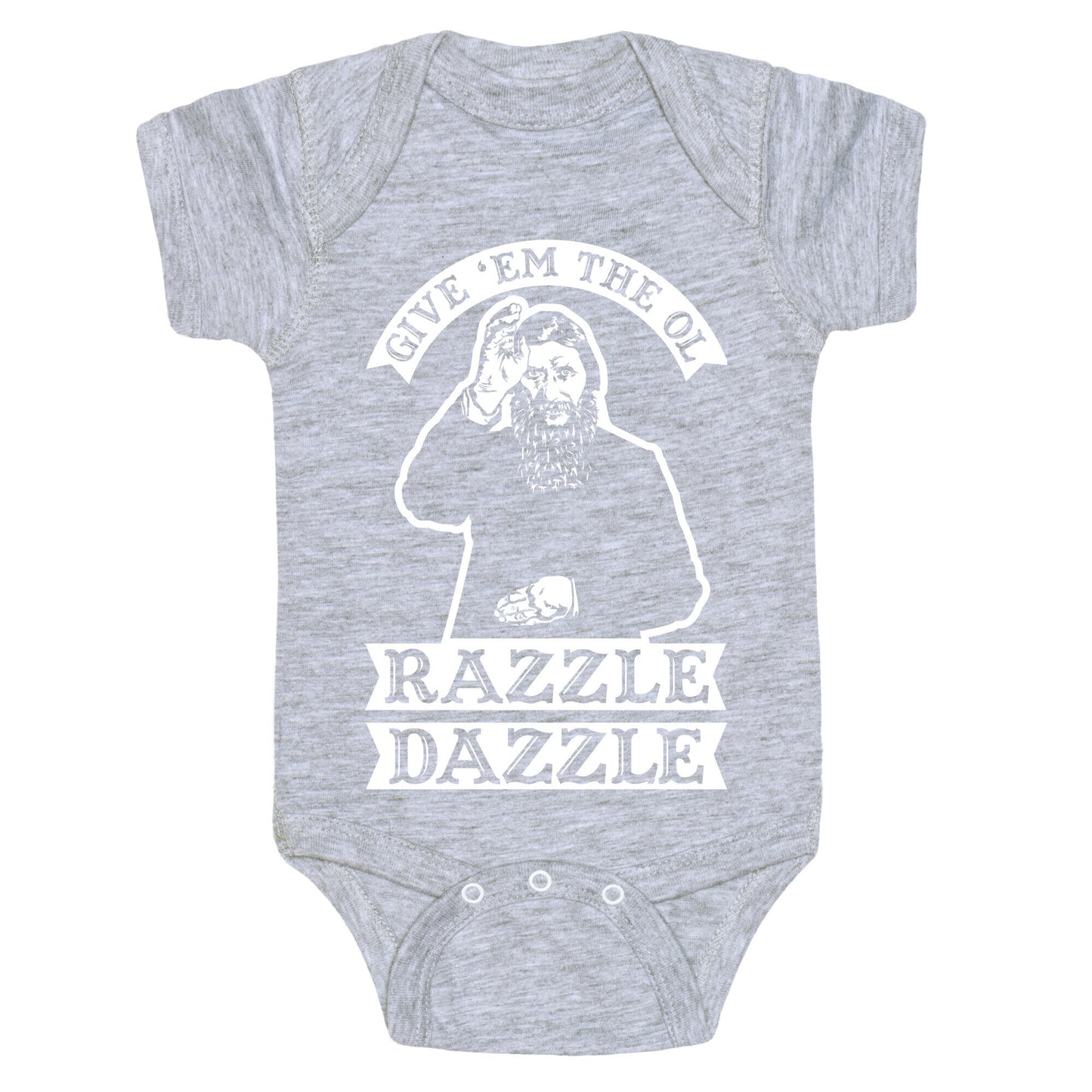 Give 'Em the Ol Razzle Dazzle Rasputin Baby One Piece