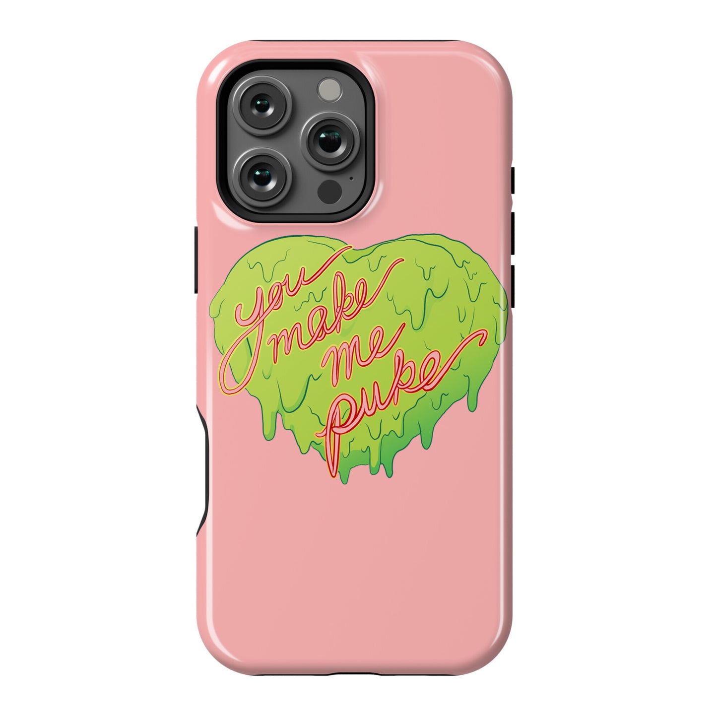 You Make Me Puke - Conversation Hearts Phone Case
