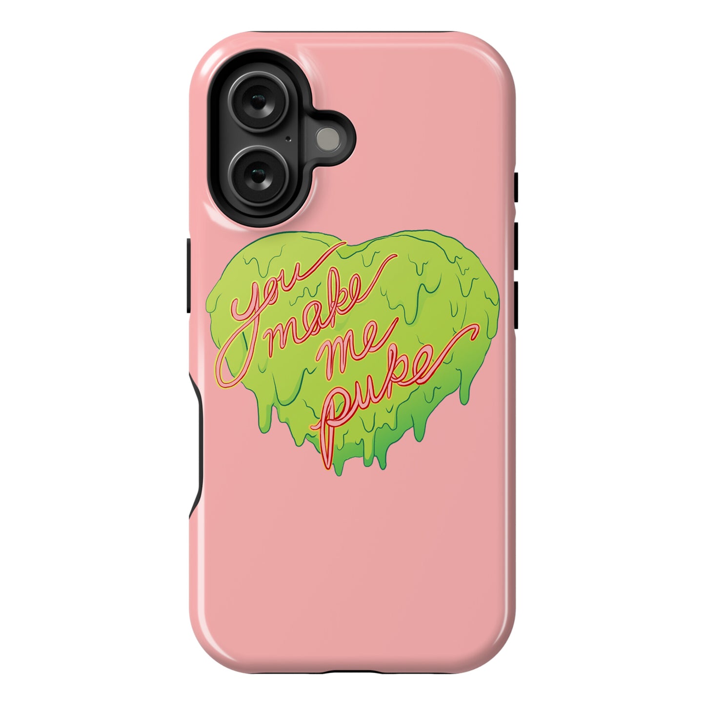 You Make Me Puke - Conversation Hearts Phone Case