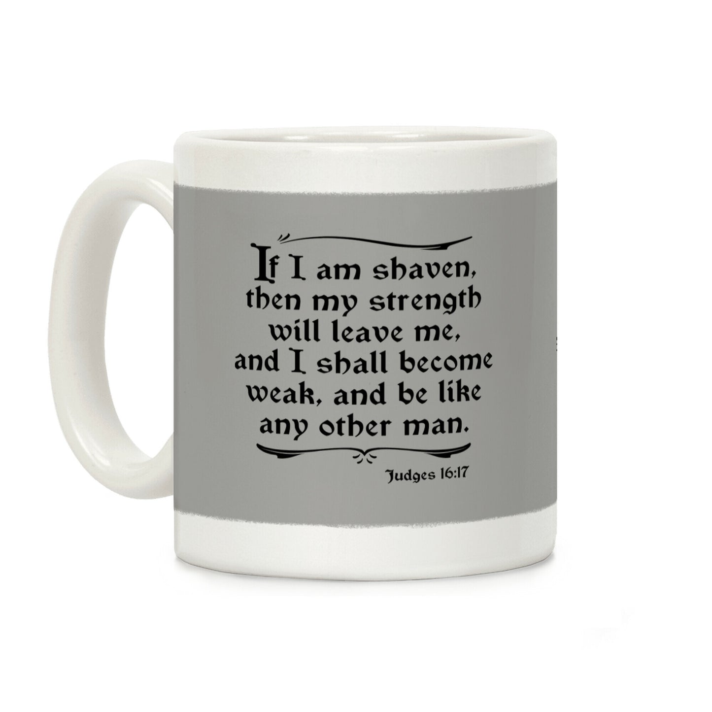 If My Beard is Shaven, My Strength Will Leave Me Coffee Mug