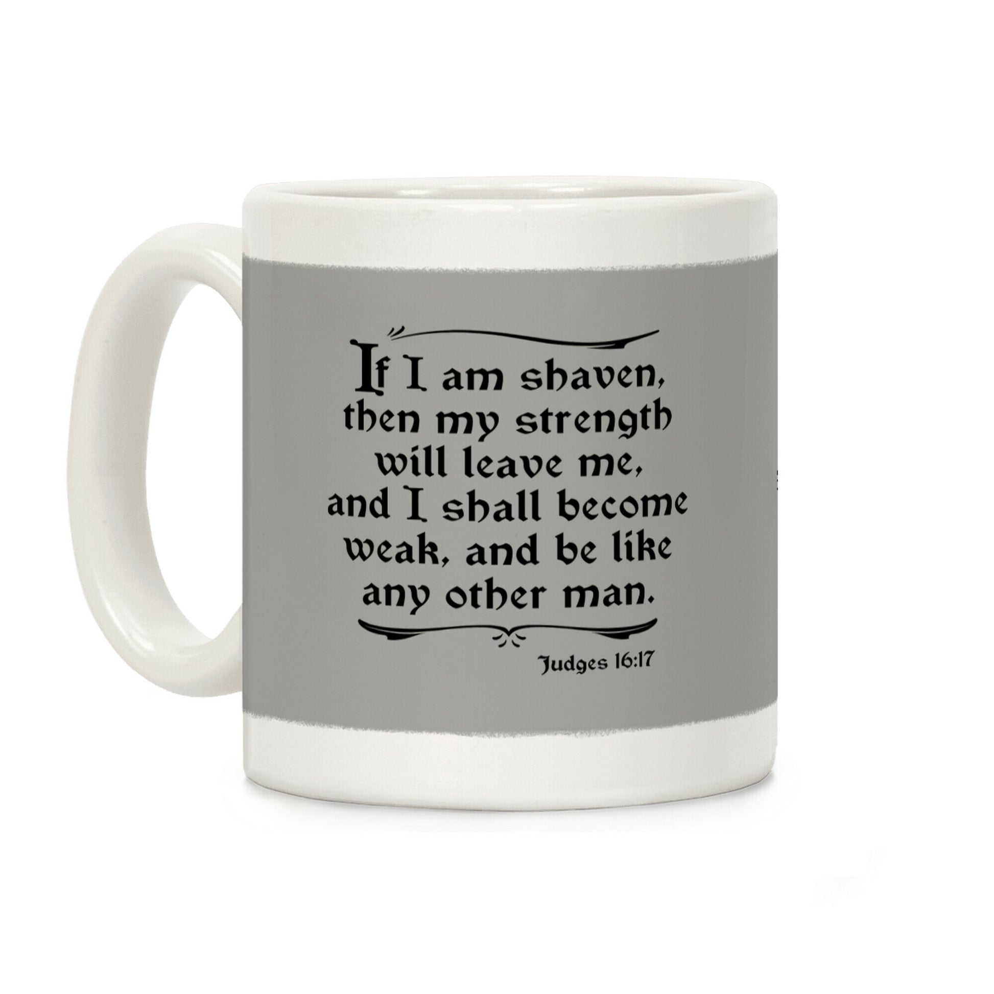 If My Beard is Shaven, My Strength Will Leave Me Coffee Mug