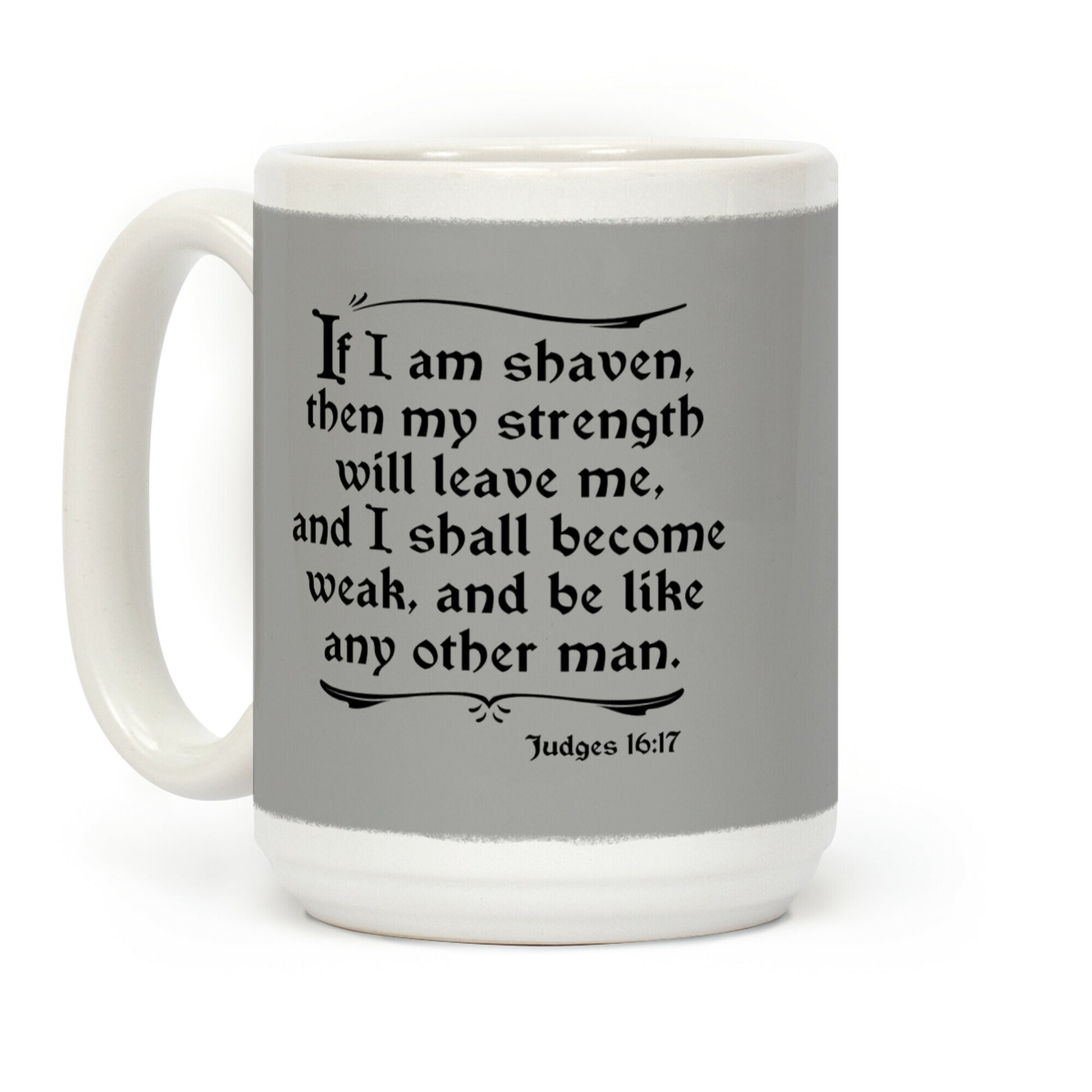 If My Beard is Shaven, My Strength Will Leave Me Coffee Mug