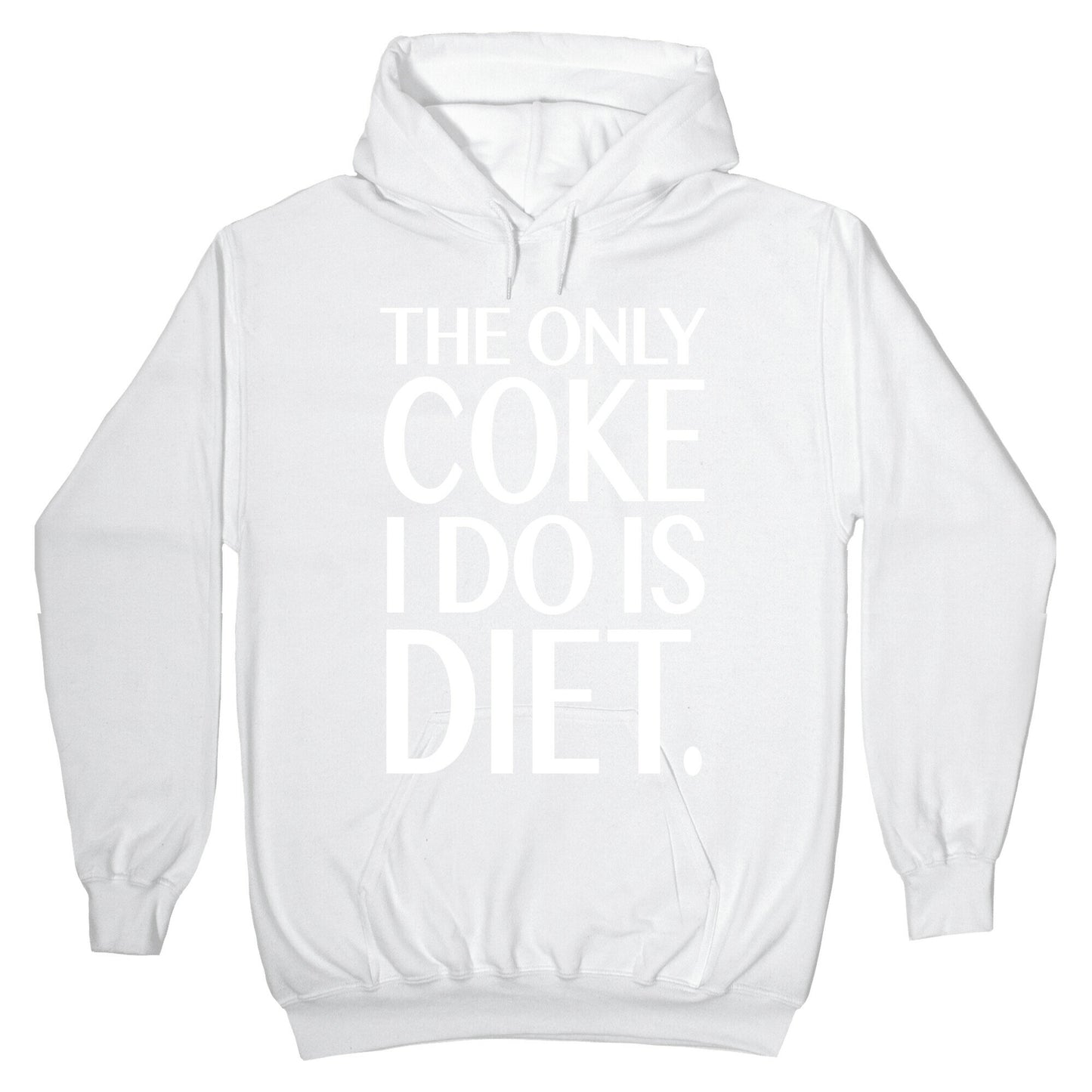 The Only Coke I Do is Diet Hoodie