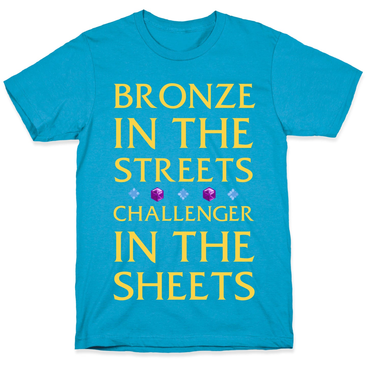 Bronze in the Streets. Challenger in the Sheets Unisex Triblend Tee