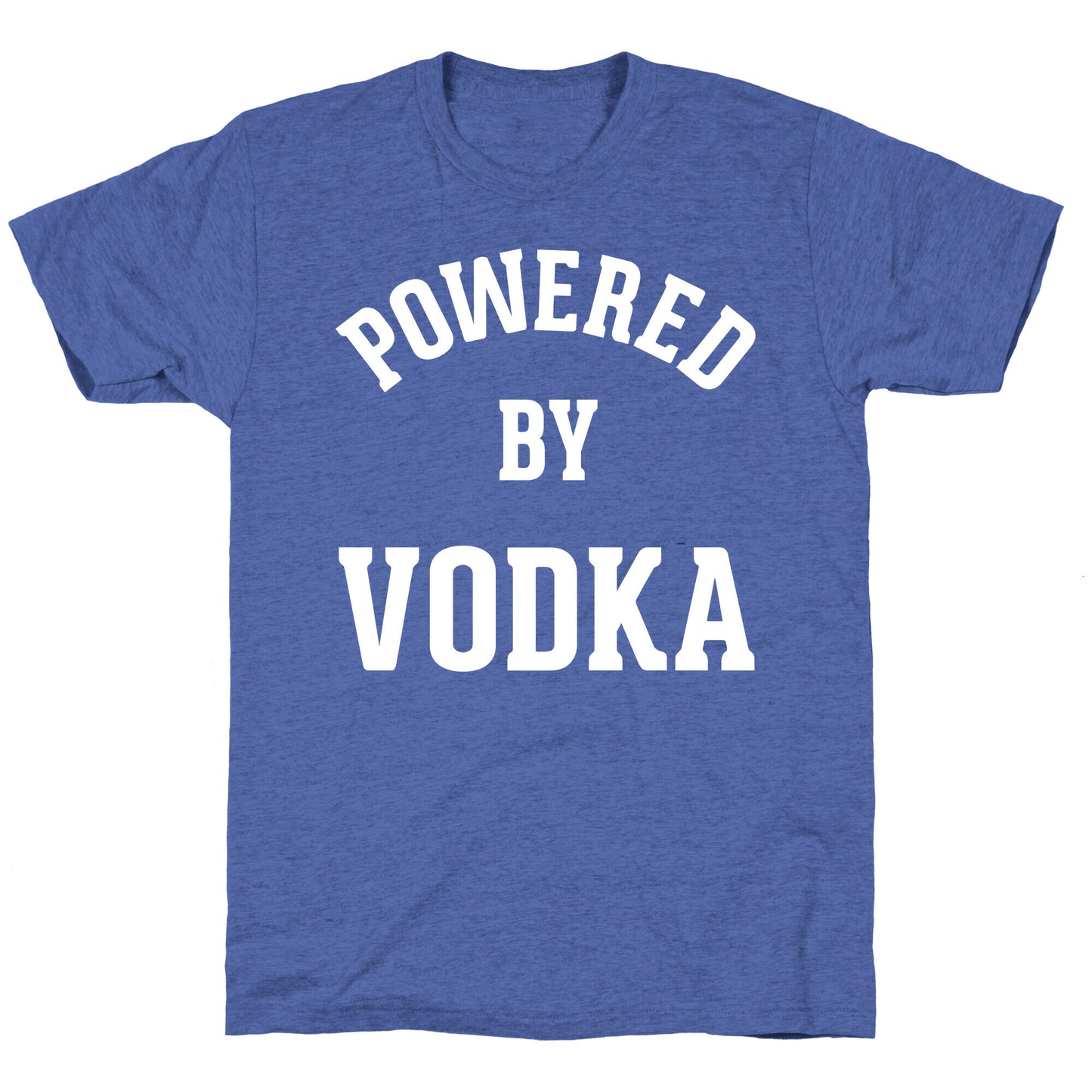 Powered By Vodka Unisex Triblend Tee