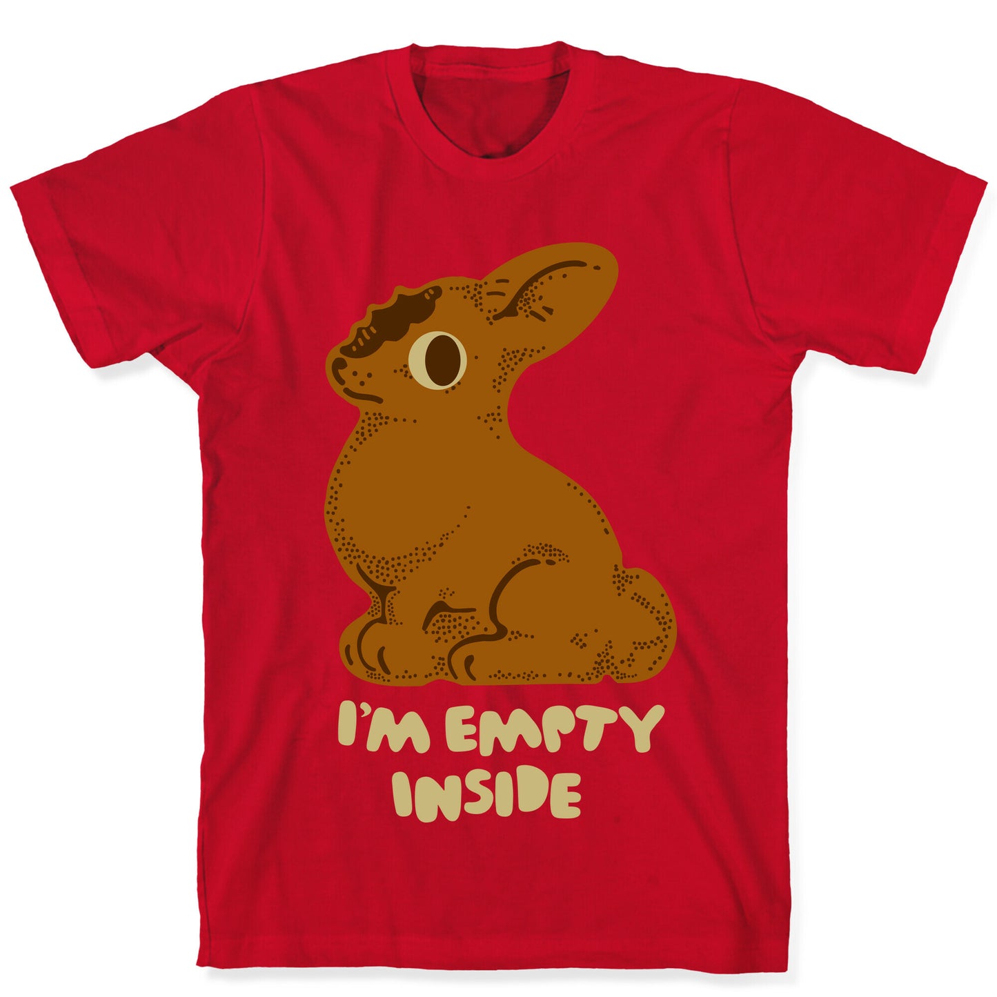 I'm Empty Inside Chocolate Easter Bunny T-Shirt