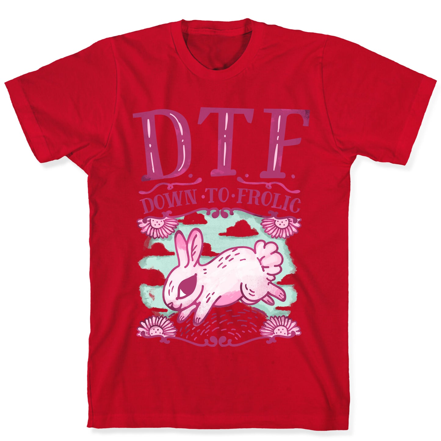 DTF Down to Frolic T-Shirt