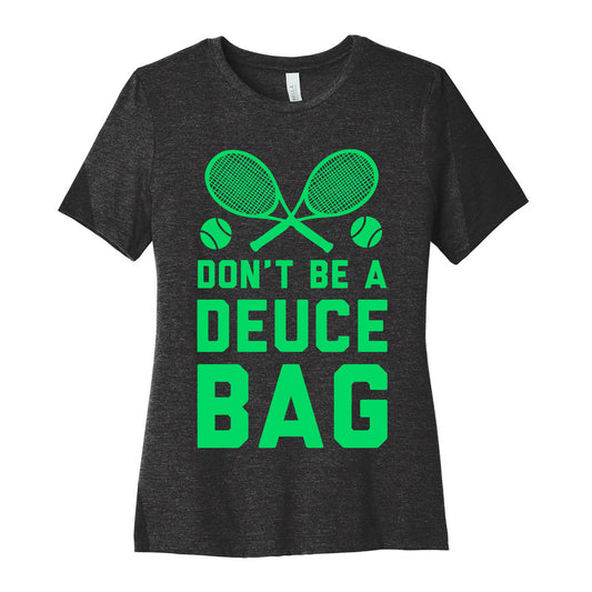 Don't Be a Deuce Bag Women's Cotton Tee