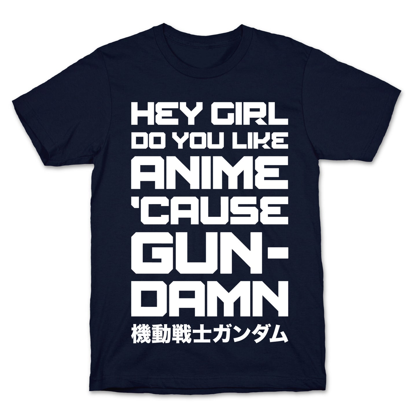 Do You Like Anime Cause Gun Damn T-Shirt