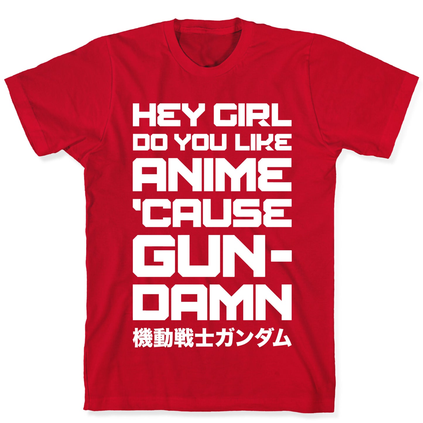 Do You Like Anime Cause Gun Damn T-Shirt