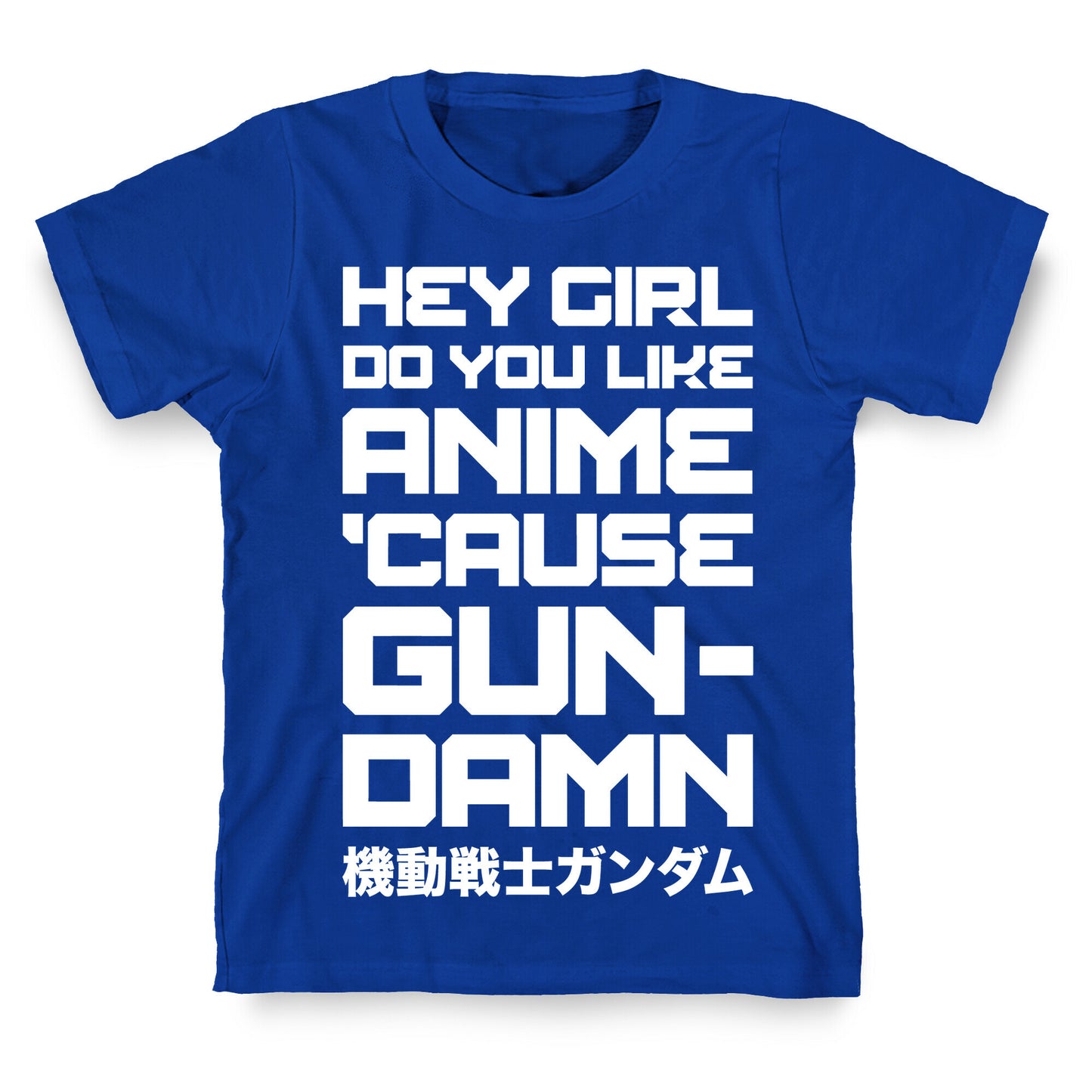 Do You Like Anime Cause Gun Damn T-Shirt