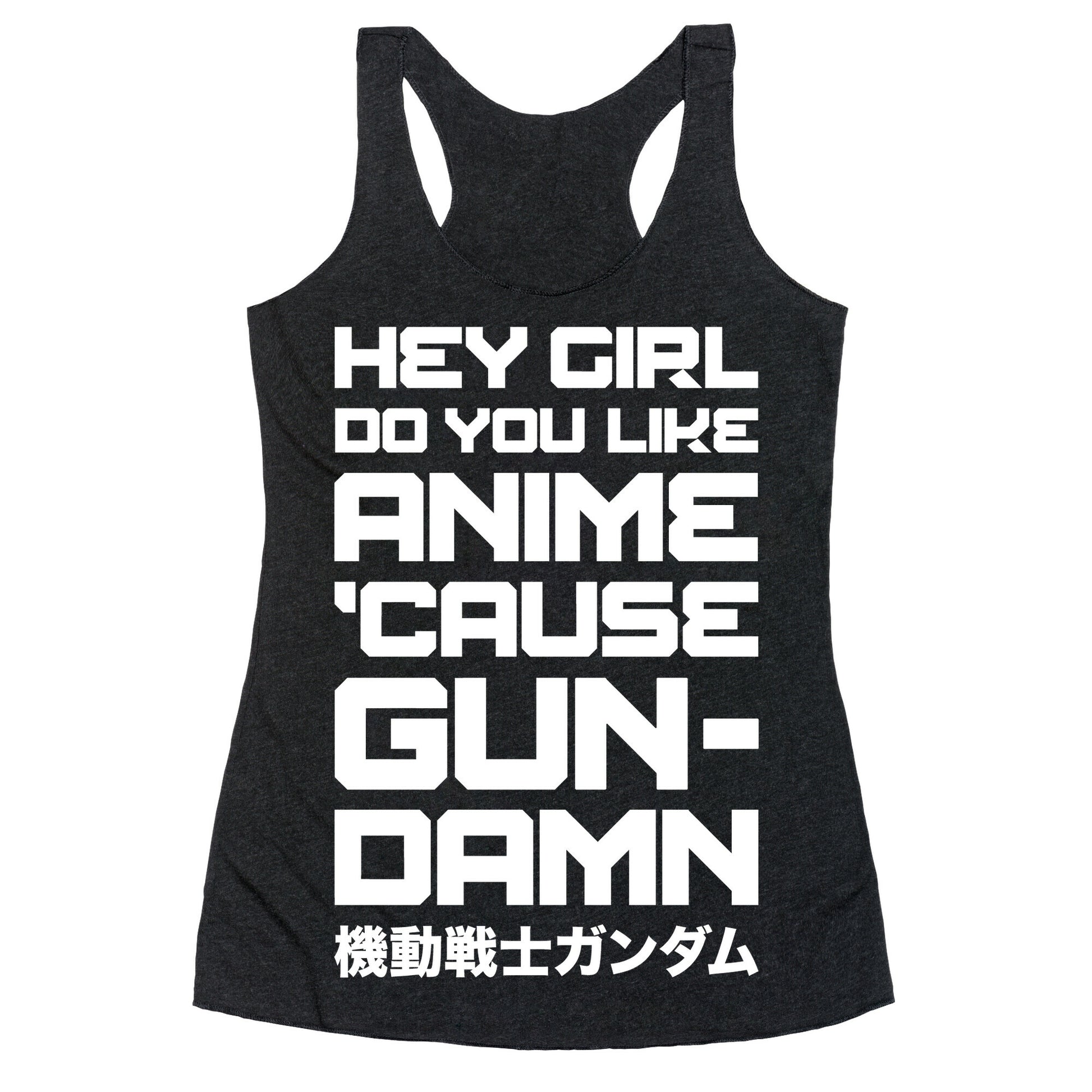 Do You Like Anime Cause Gun Damn Racerback Tank