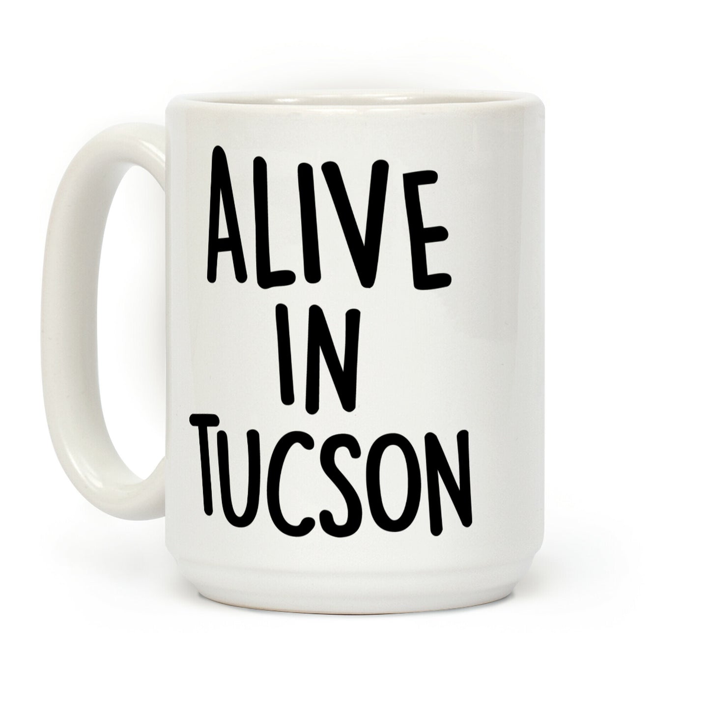 Alive In Tucson Coffee Mug